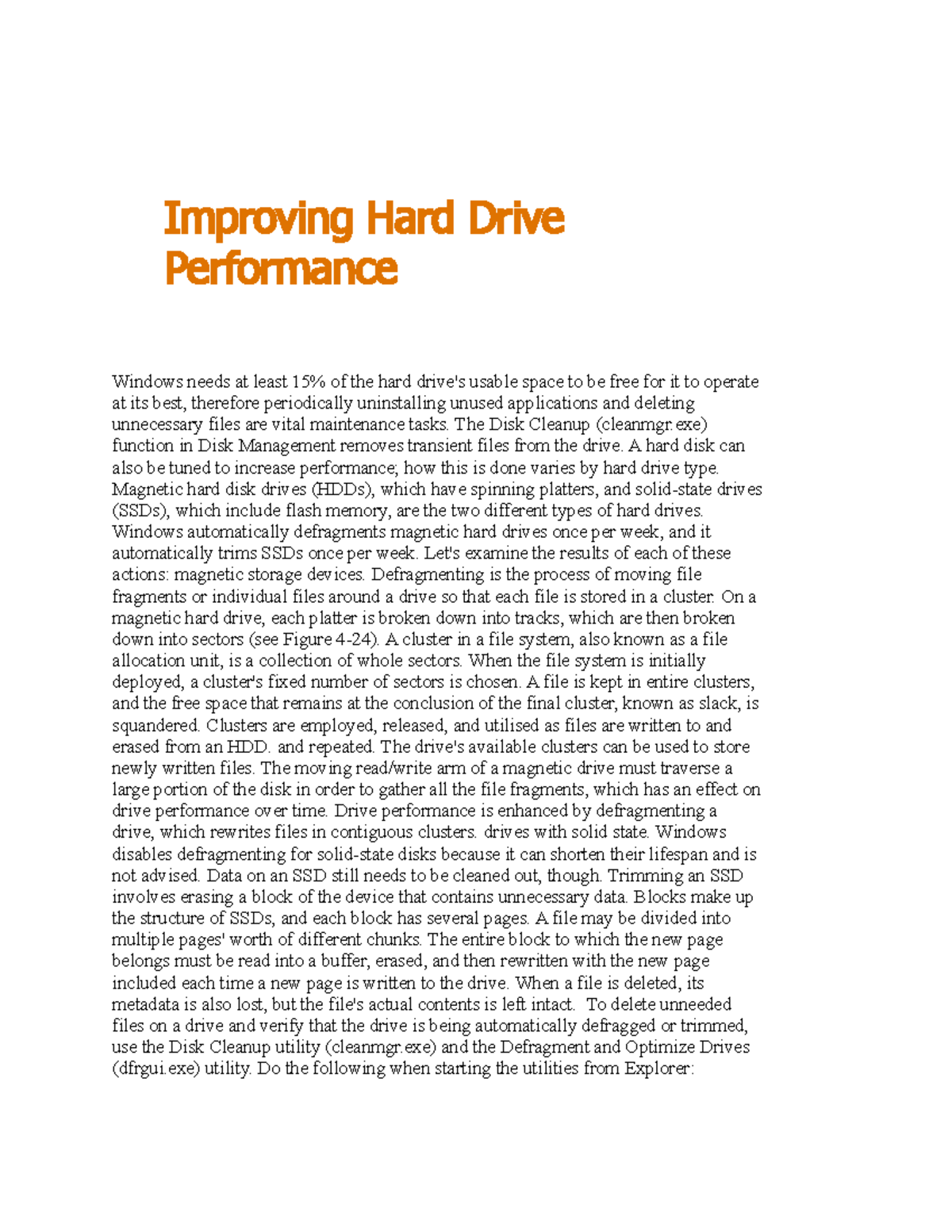 Improving hard drive performance Improving Hard Drive Performance