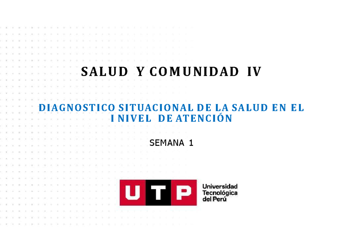 SO1s1 Diagnostico Situacional - S AL U D Y C O M U NIDAD IV DIAGNOSTICO