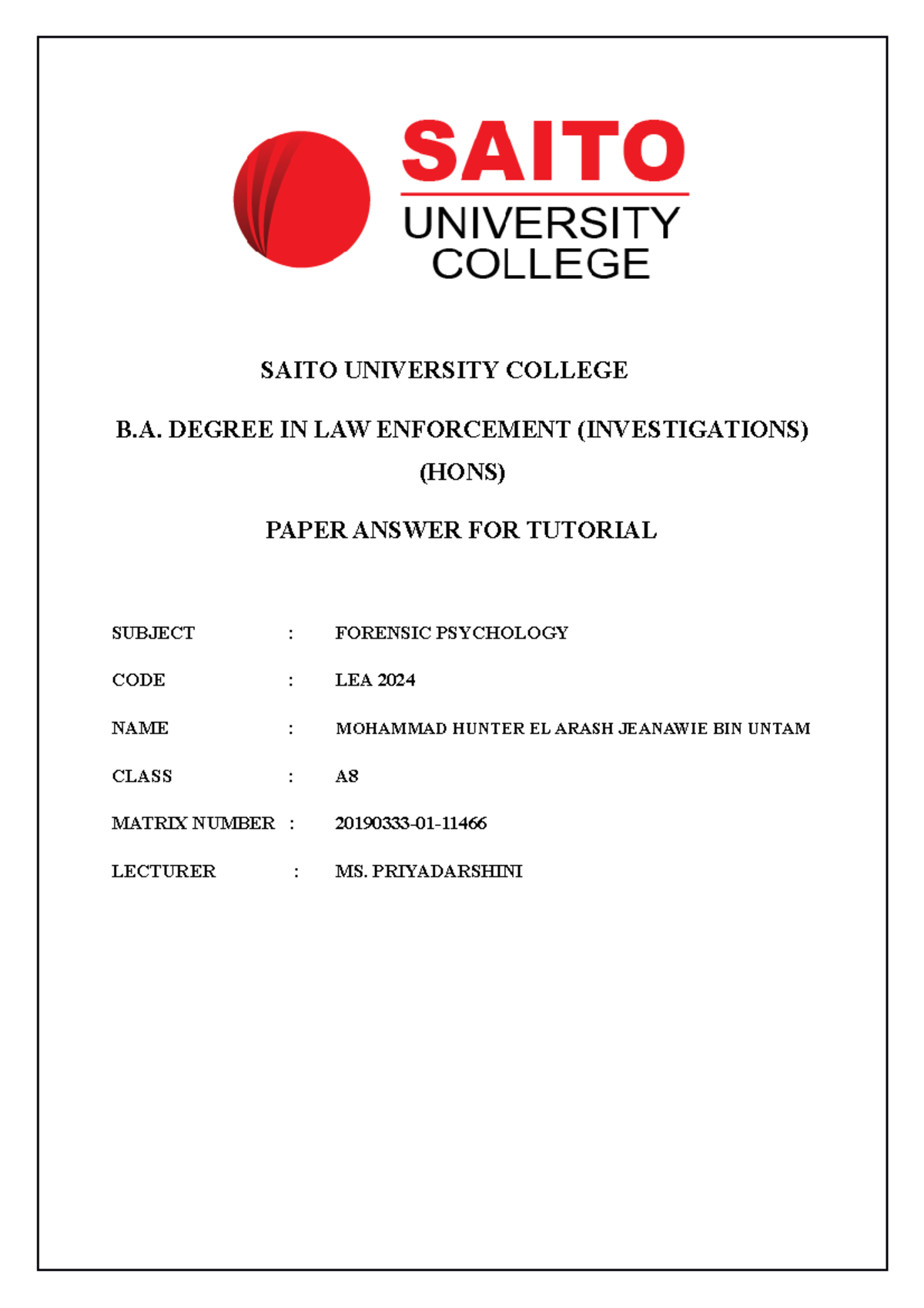 Forensic psycology tutorial - SAITO UNIVERSITY COLLEGE B. DEGREE IN LAW ...