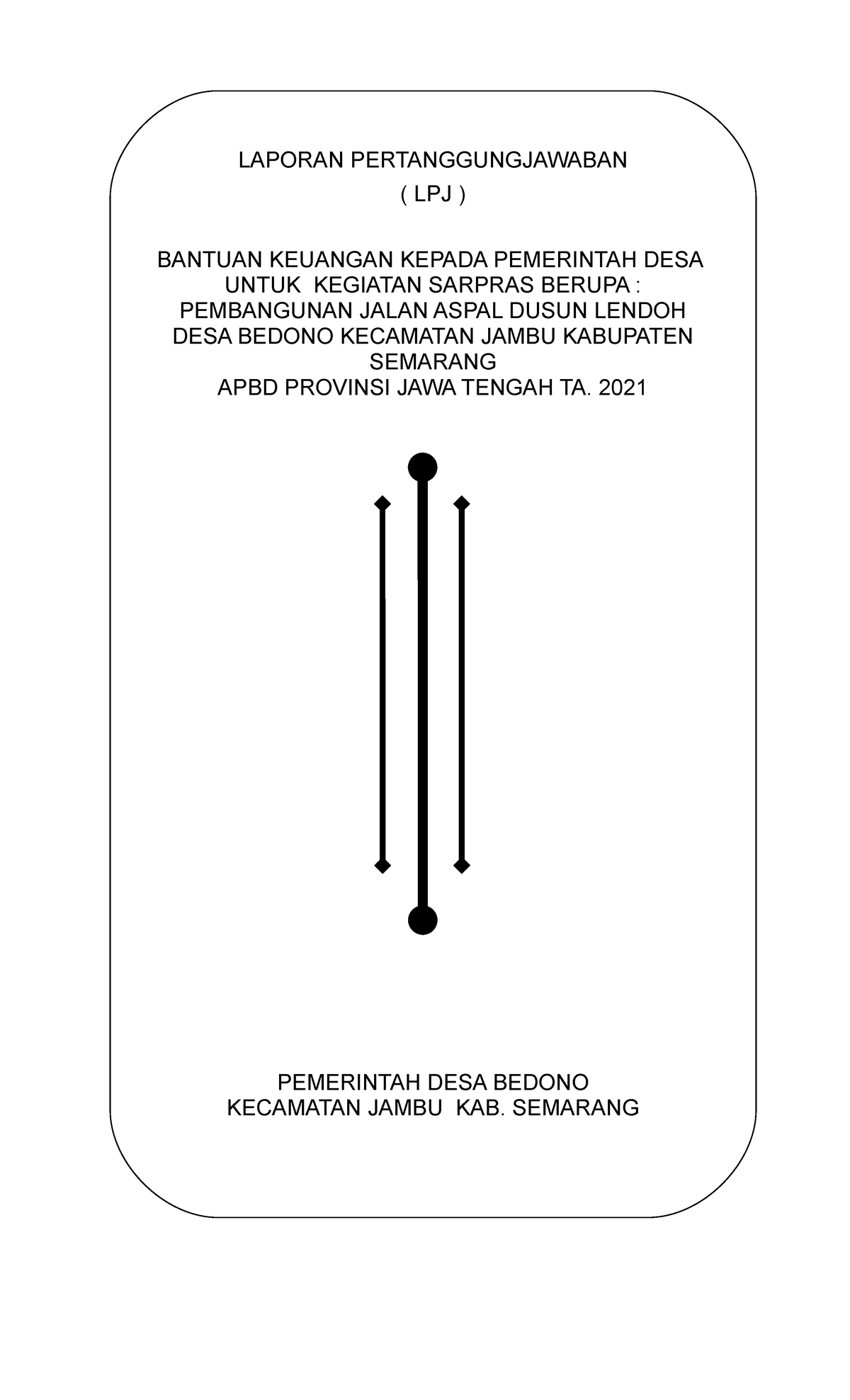 LPJ Bankeu Sarpras TA. 2021 Lendoh - LAPORAN PERTANGGUNGJAWABAN ( LPJ