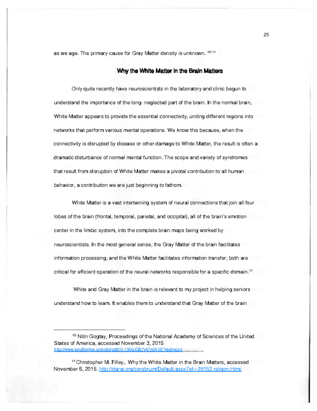 Why the White Matter in the Brain Matters - a s w e a g e. T h e p r i