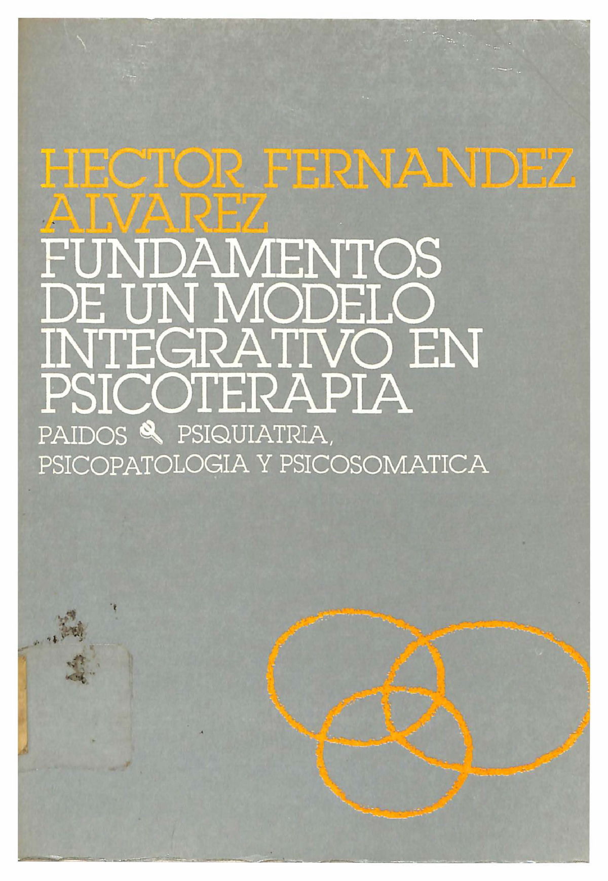 Fernández Álvarez H. (1988). Fundamentos de un modelo integrativo en  psicoterapia. Cap 3 - Studocu