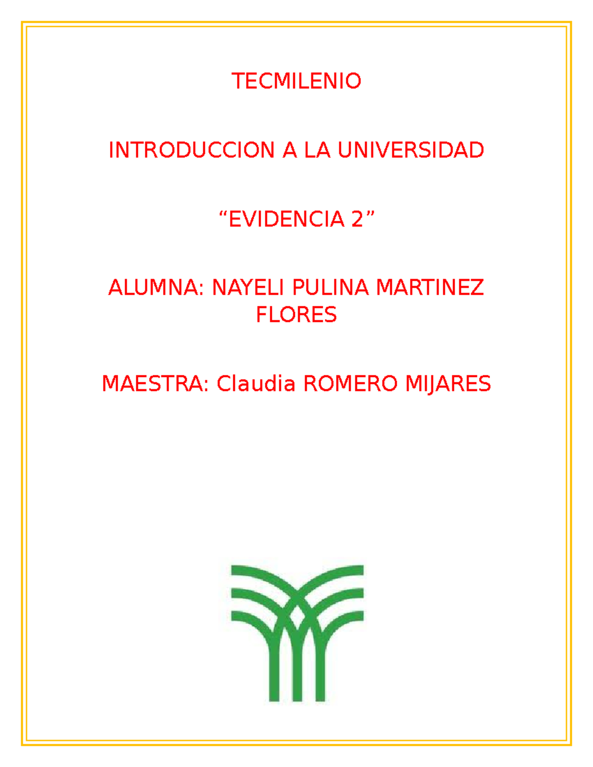 Evidensia 2 - evidencia 2 - TECMILENIO INTRODUCCION A LA UNIVERSIDAD ...