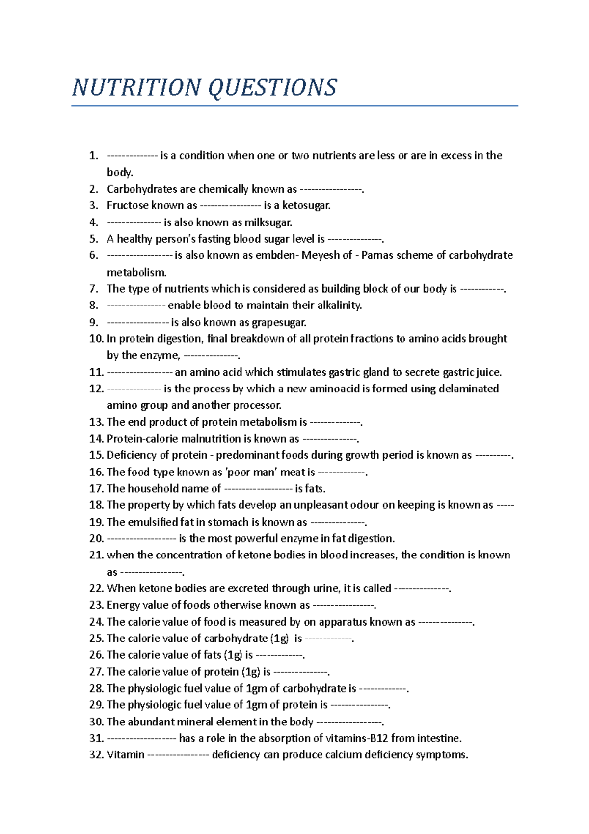 Nutrition Questions NUTRITION QUESTIONS is a condition when one or