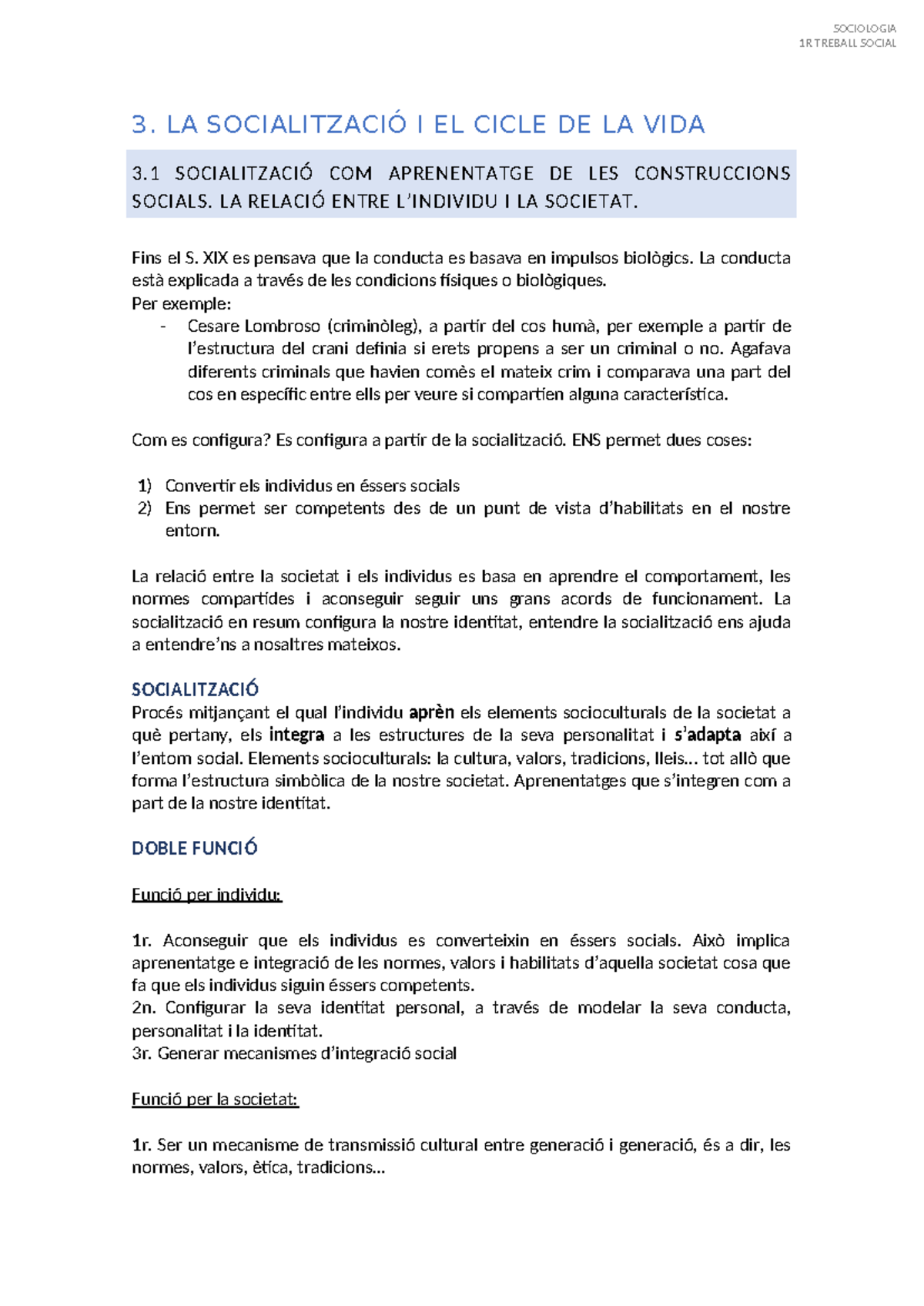 Sociologia apunts - 3. LA SOCIALITZACIÓ I EL CICLE DE LA VIDA 3 ...