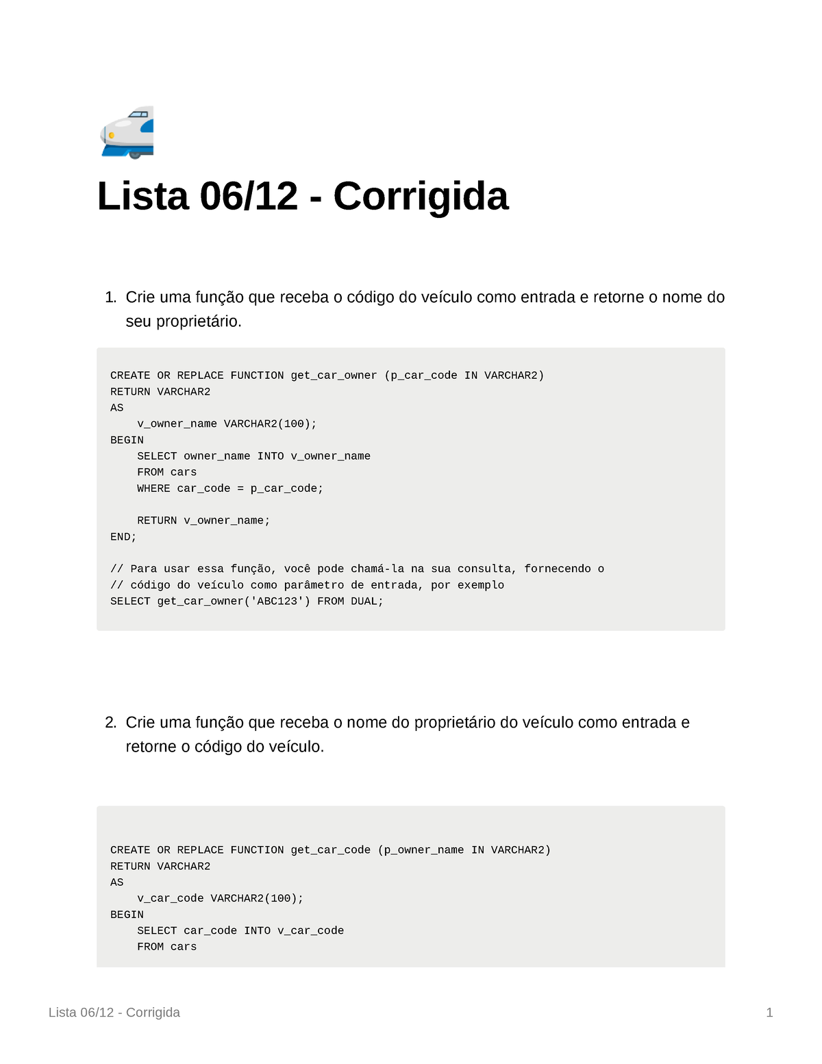 Lista 1 Banco De Dados - Ë Lista 06/12 - Corrigida 1. Crie Uma Função ...