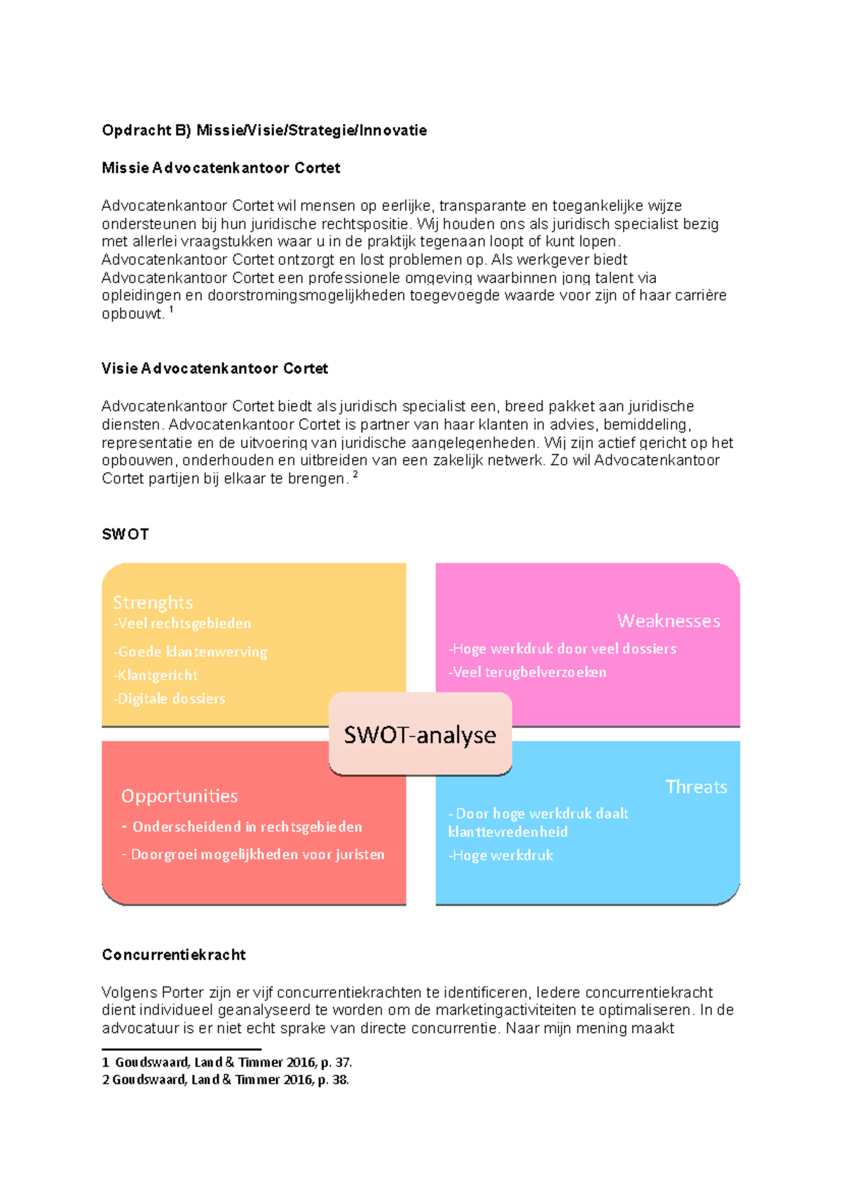 Onderdeel B - Opdracht B) Missie/Visie/Strategie/Innovatie Missie ...