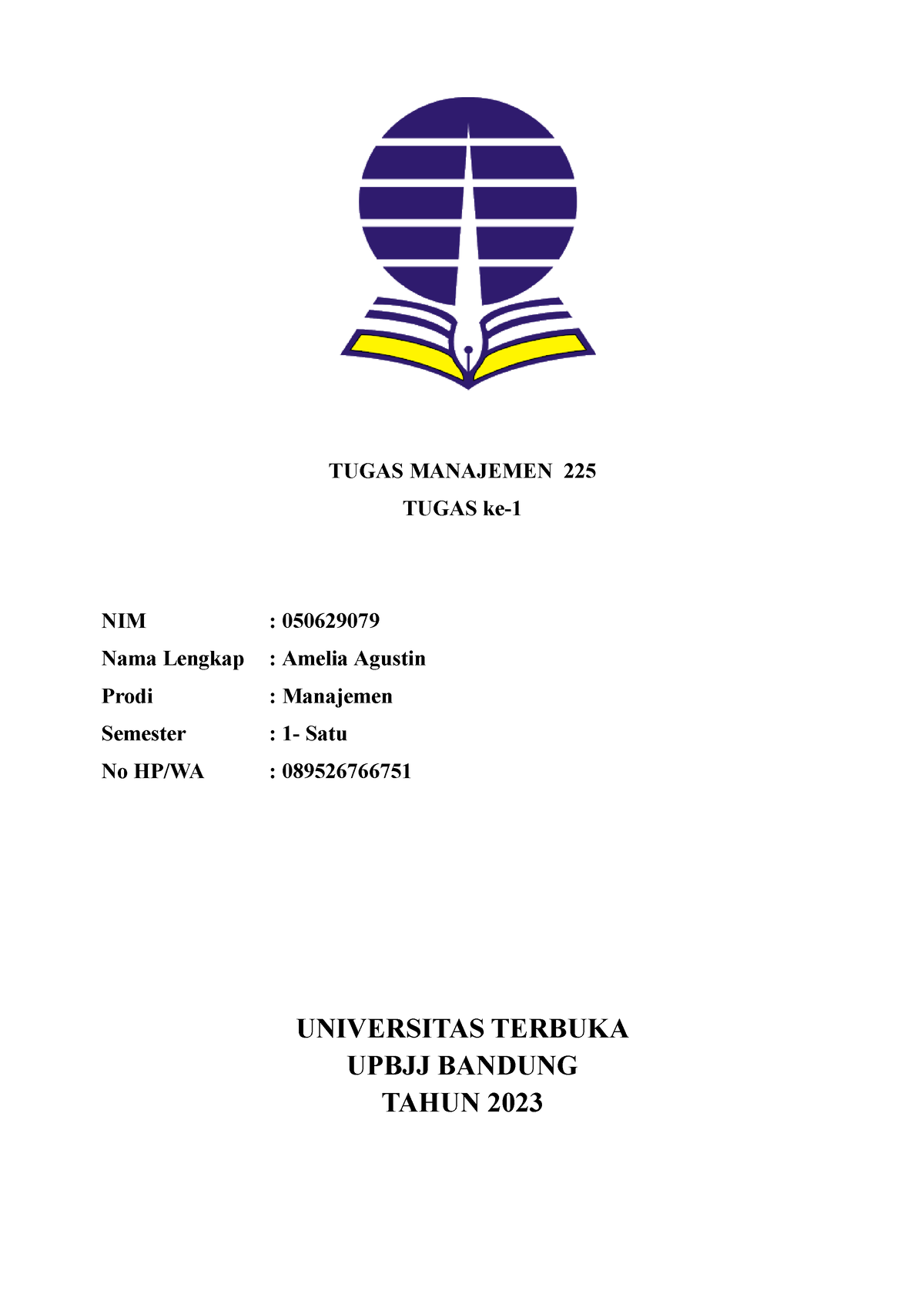 Ameliaagustin Tugas 1 EKMA4116 - TUGAS MANAJEMEN 225 TUGAS Ke- 1 NIM ...