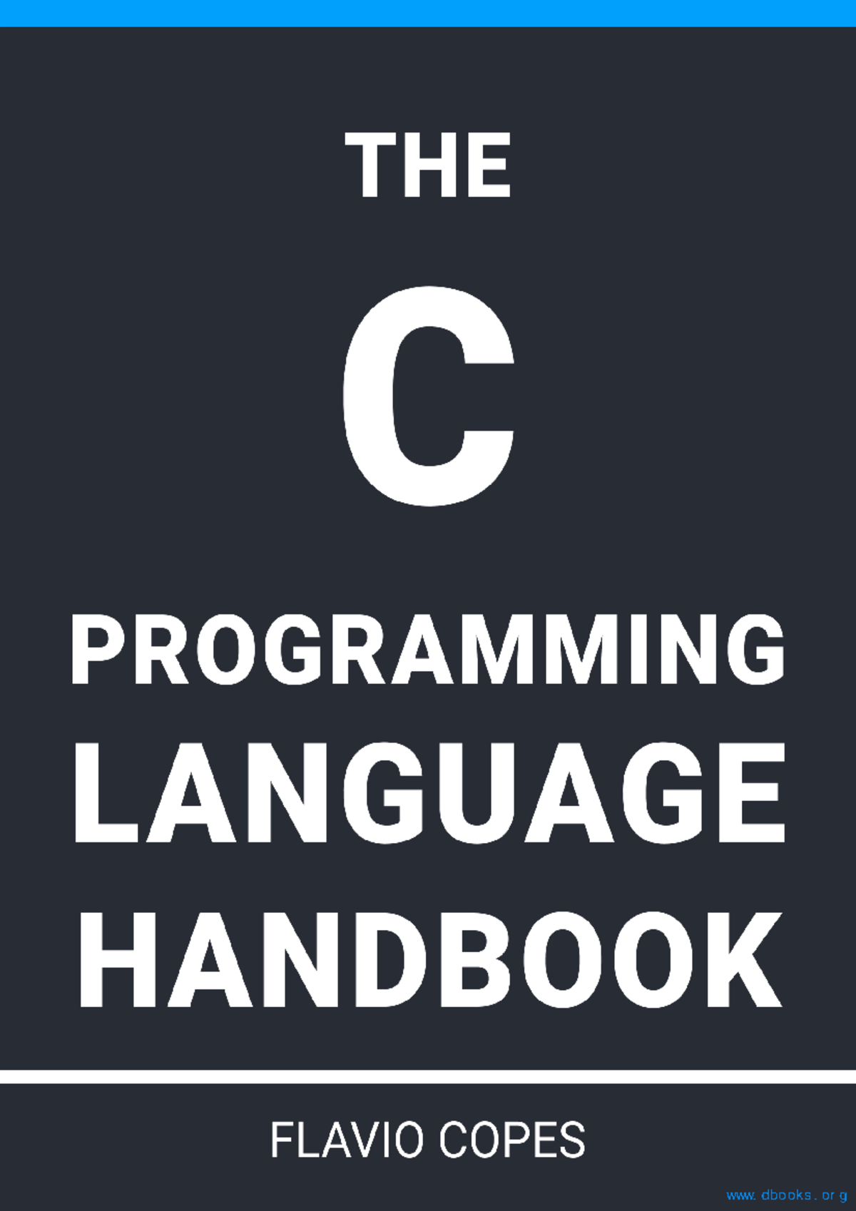 The C Programming Language Handbook - http://www. dbooks. or g 1 Table ...