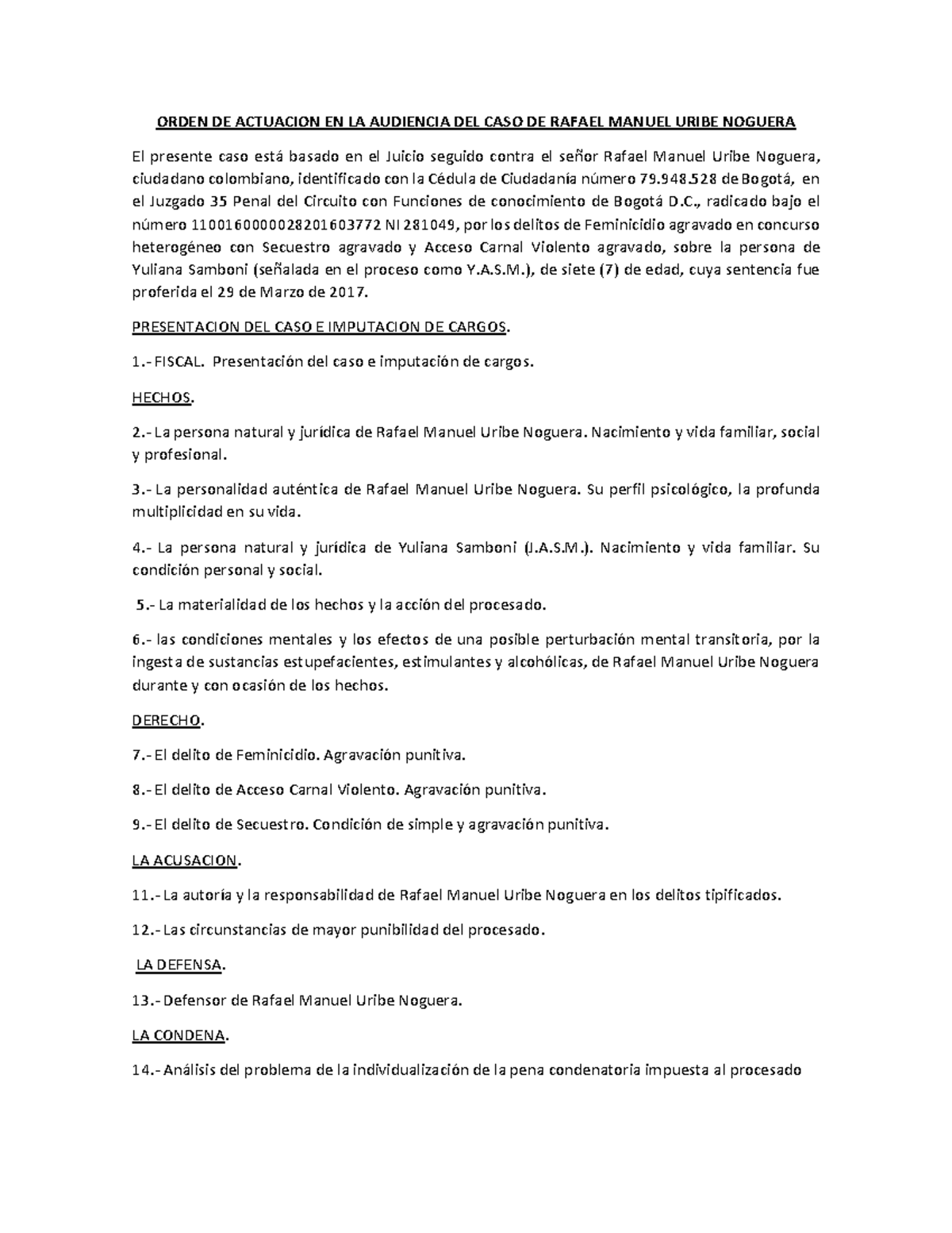 Audiencia DE Rafael Uribe Noguera - ORDEN DE ACTUACION EN LA AUDIENCIA ...