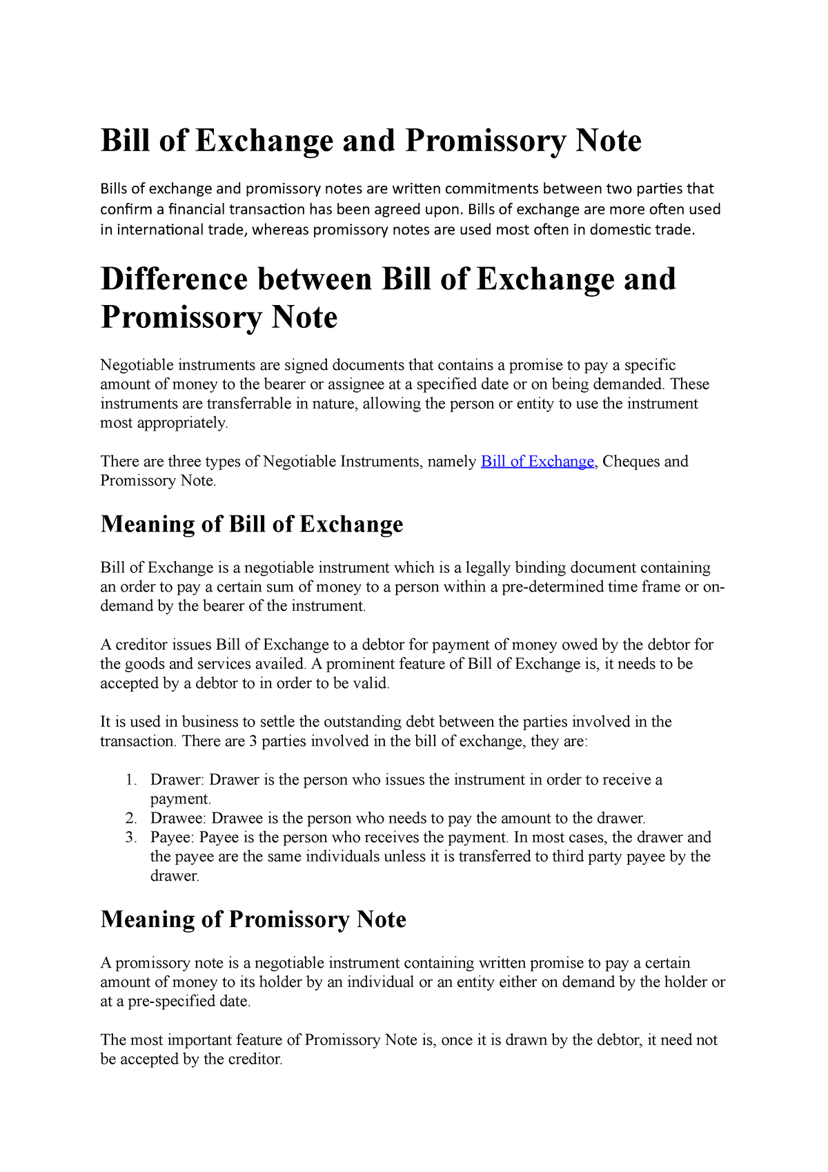 Bill of Exchange and Promissory Note Bills of exchange are more often