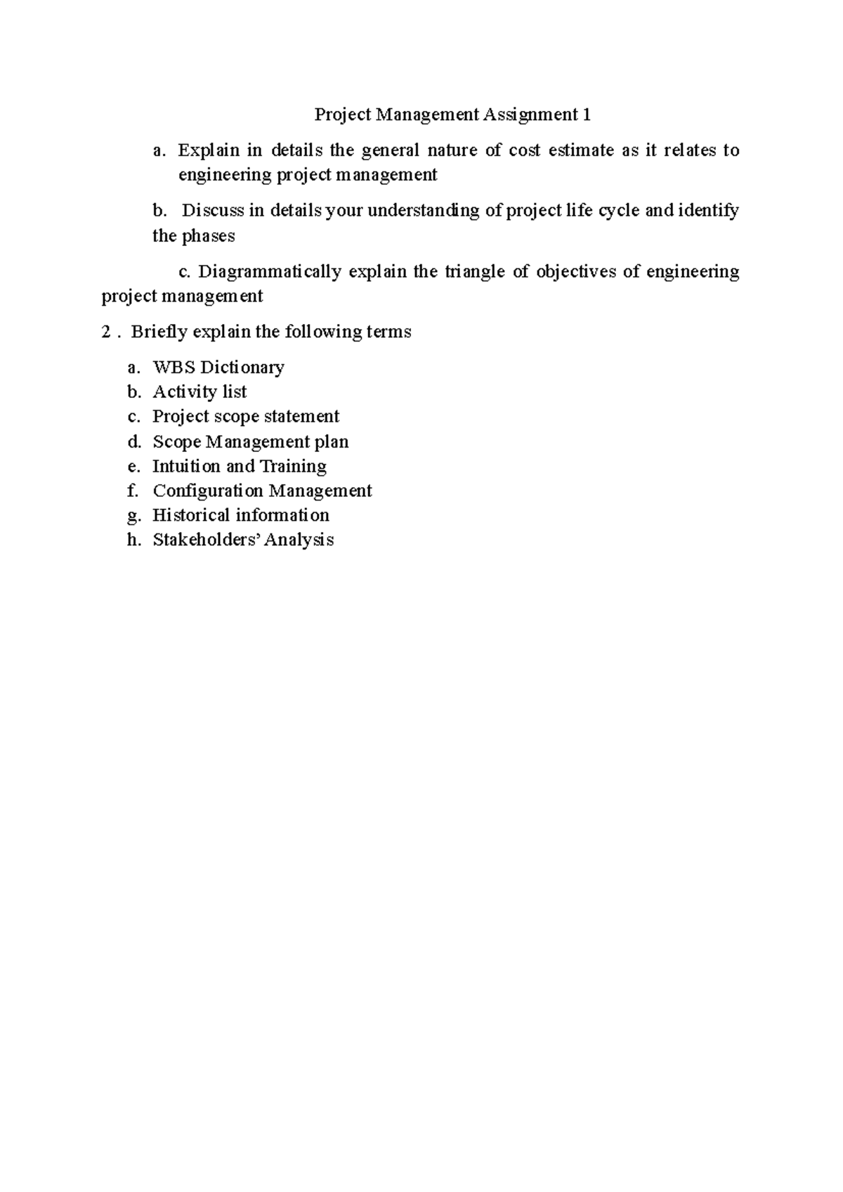 Project Management Assignment 1 - Explain in details the general nature ...