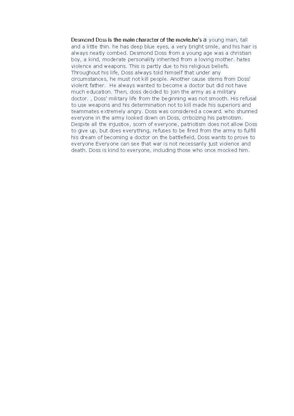 Desmond Doss is the main character of the movie - he has deep blue eyes