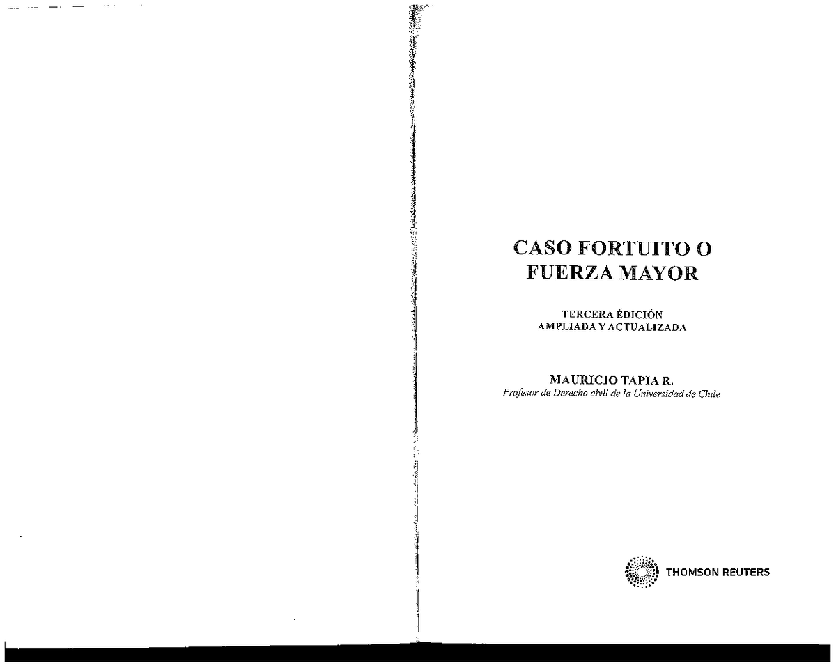 Tapia - Caso fortuito - CASO FORTUITO O FUERZA MAYOR TERCERA ÉDICIÓN ...