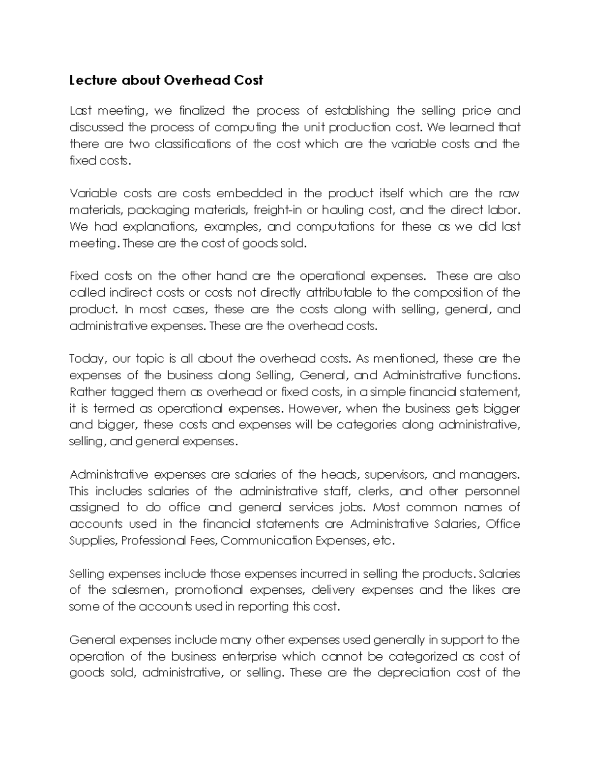 Lecture about Overhead Cost We learned that there are two