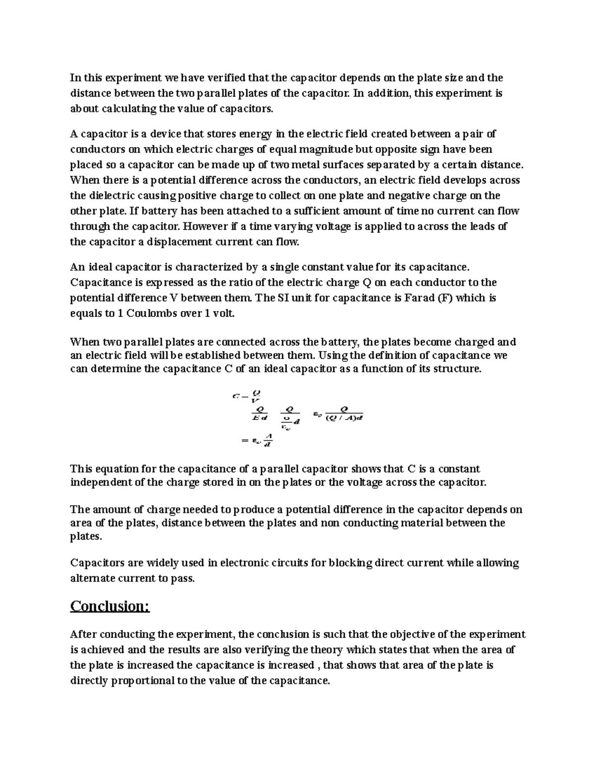 Parallel Plate Capacitor Lab Report In this experiment we have verified that the capacitor