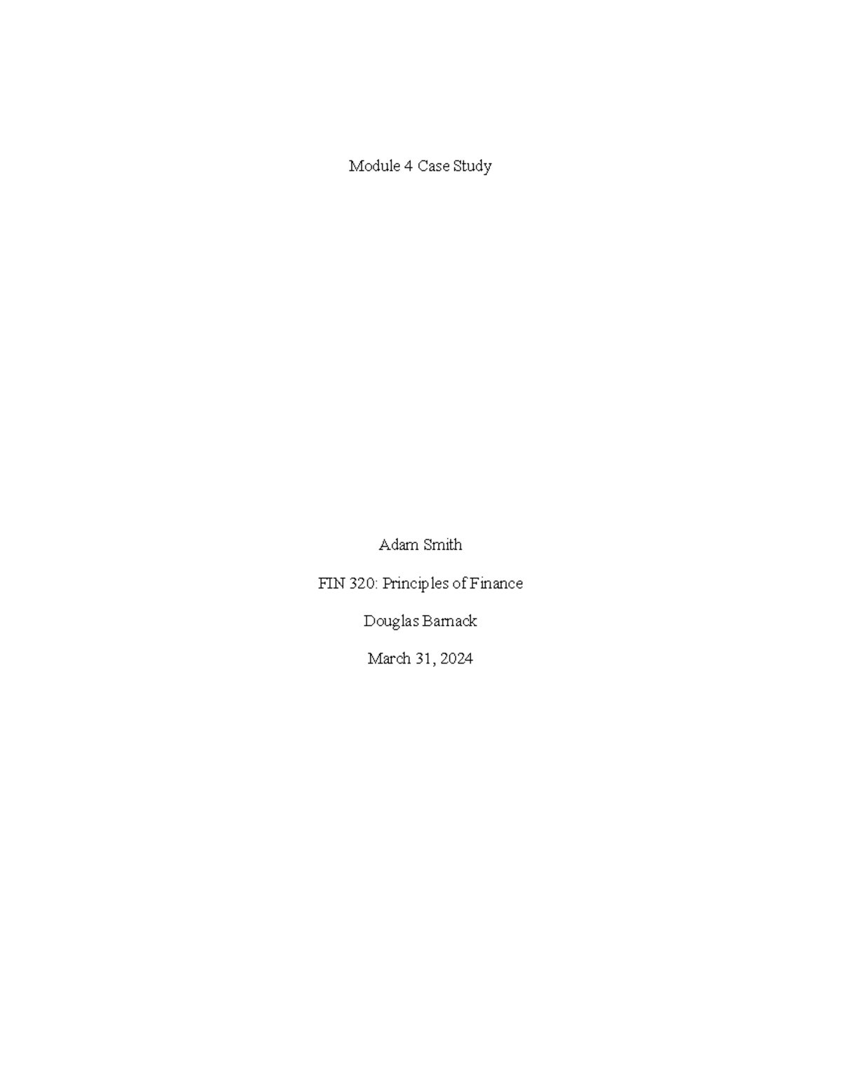 FIN 320 Module 4 Case Study - Module 4 Case Study Adam Smith FIN 320 ...