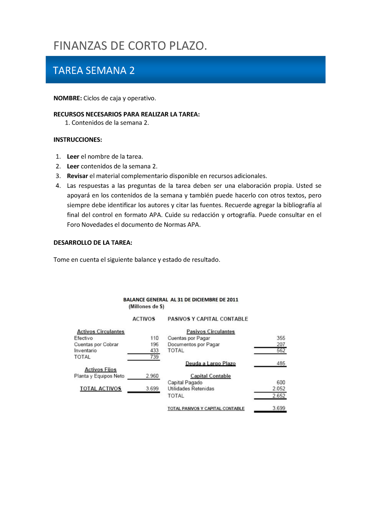 S2 Tarea - Semana Dos - FINANZAS DE CORTO PLAZO. NOMBRE: Ciclos De Caja ...