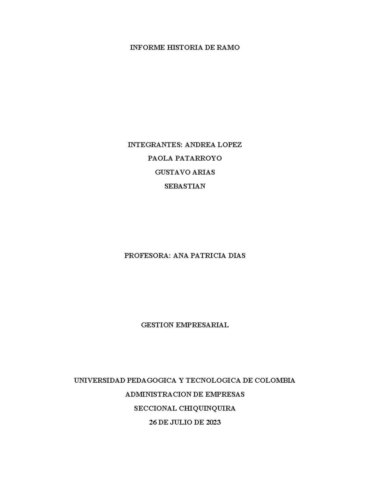 Informe Historia DE RAMO - INFORME HISTORIA DE RAMO INTEGRANTES: ANDREA ...
