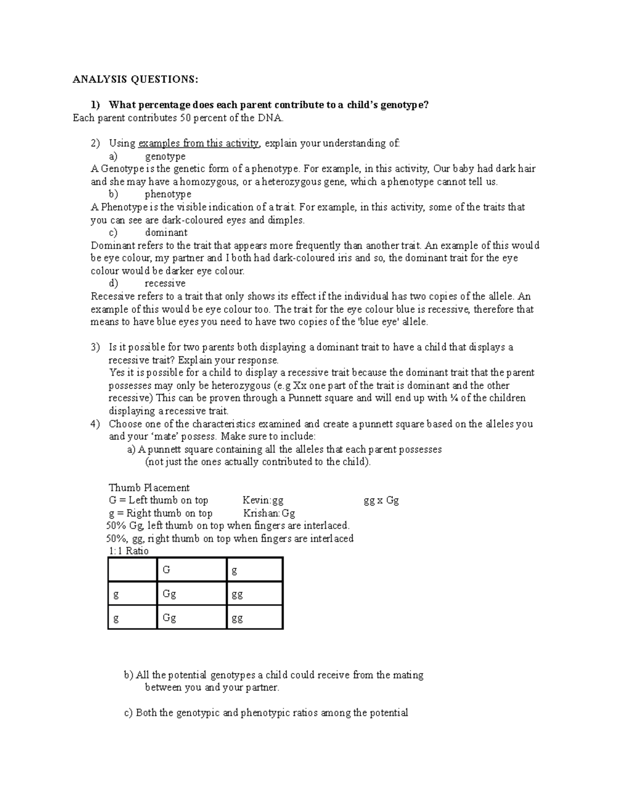 Kevin Chen Beaker Babies Assignment ANALYSIS QUESTIONS 1) What