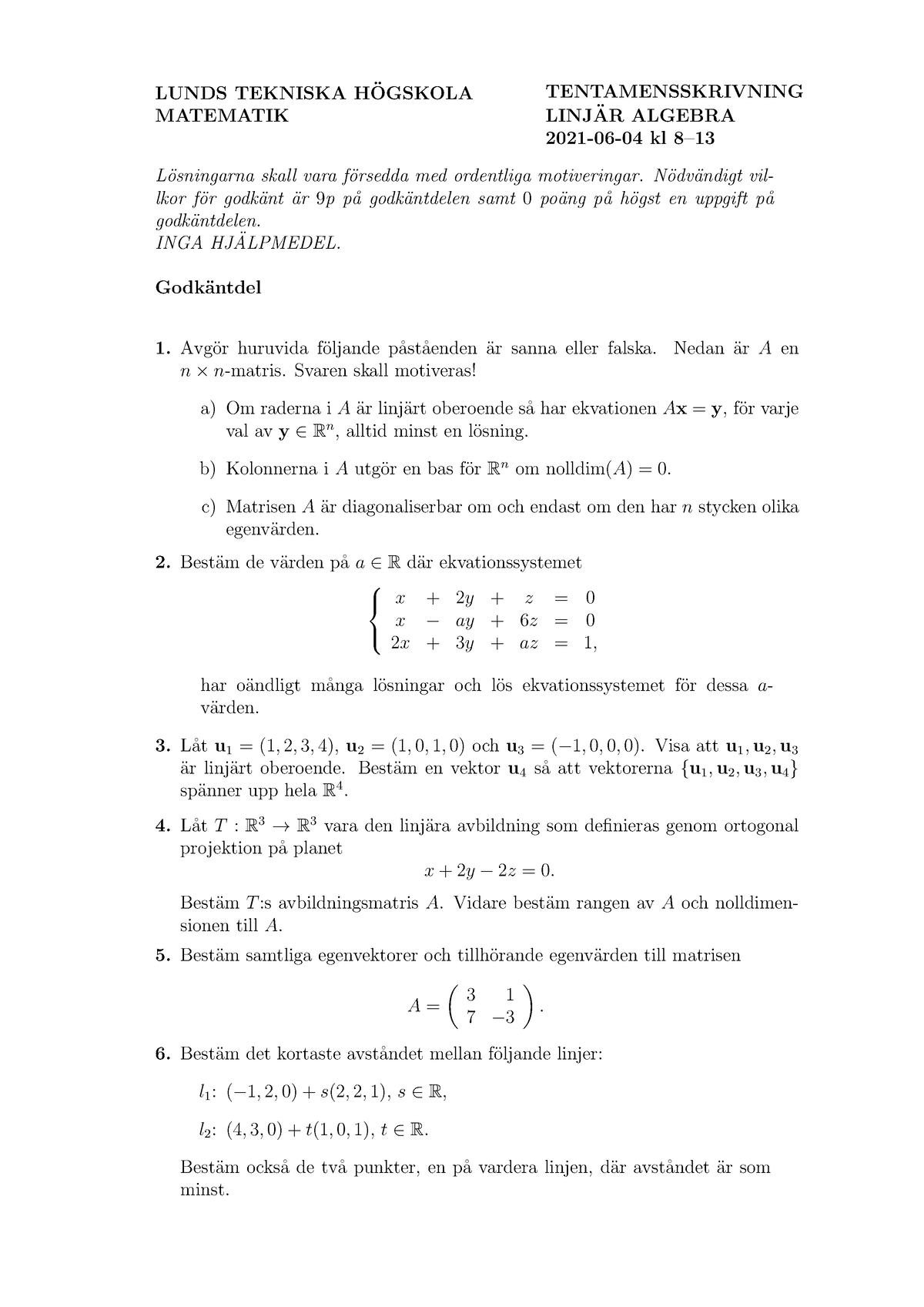 Exam 2021-06-04 - Extenta - LUNDS TEKNISKA H ̈OGSKOLA MATEMATIK TENTAMENSSKRIVNING LINJ ̈AR ...