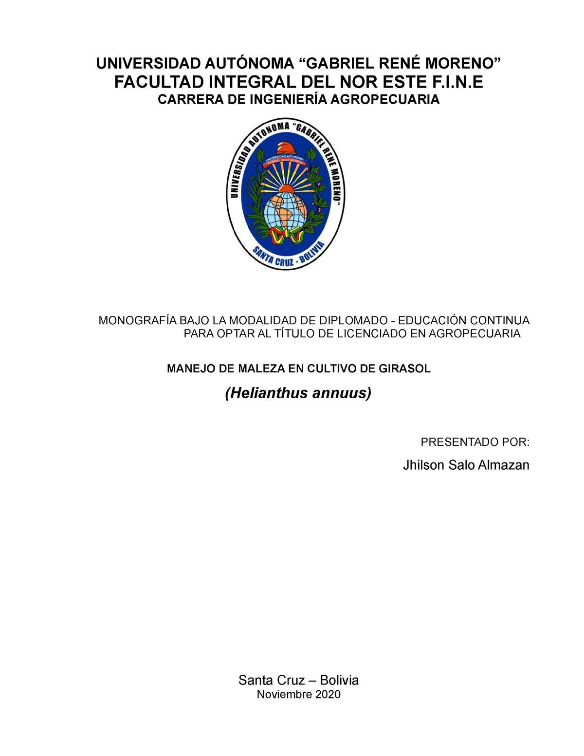Monografia de manejo de cultivo de girasol (Autoguardado) - UNIVERSIDAD  AUTÓNOMA “GABRIEL RENÉ - Studocu