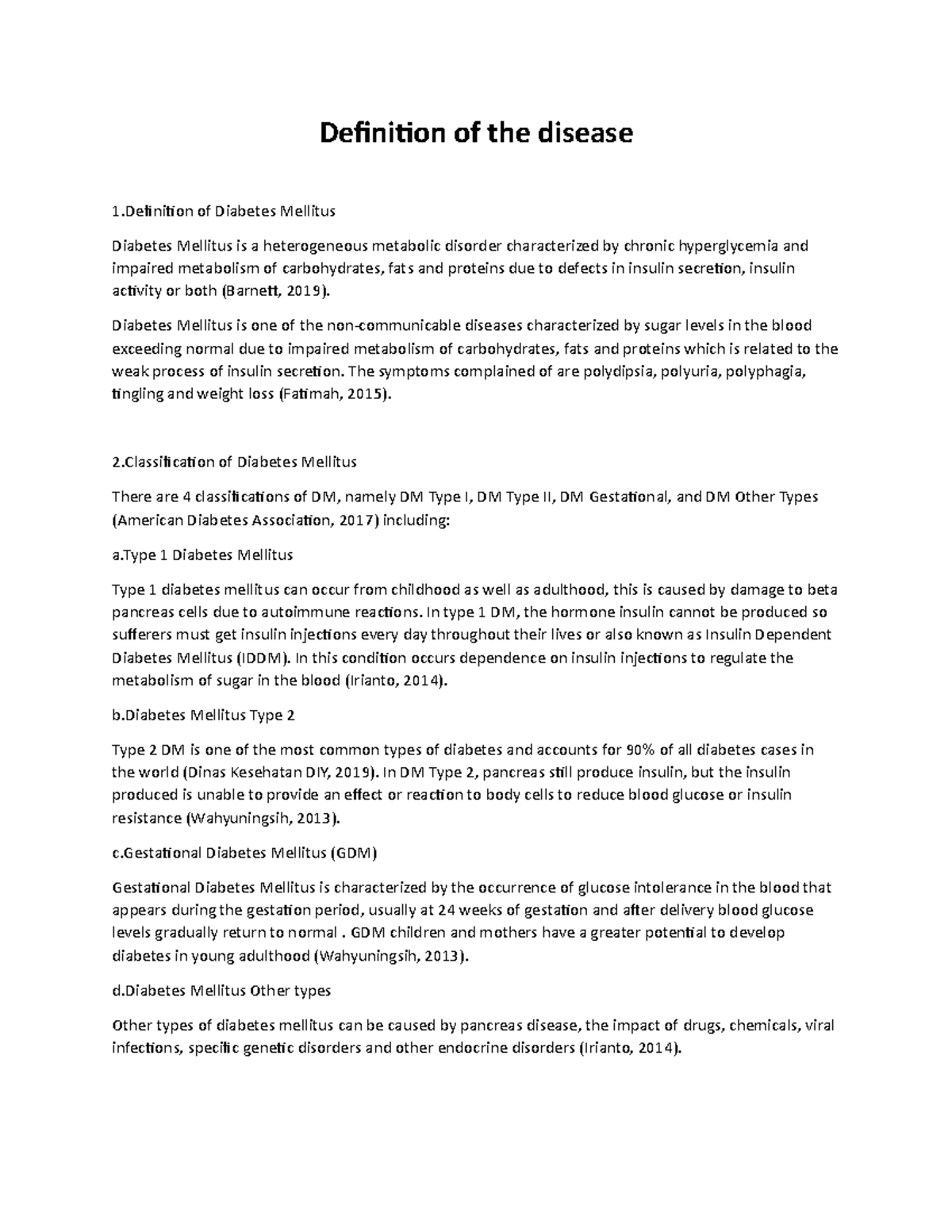 Definition of the disease Diabetes Mellitus is one of the non