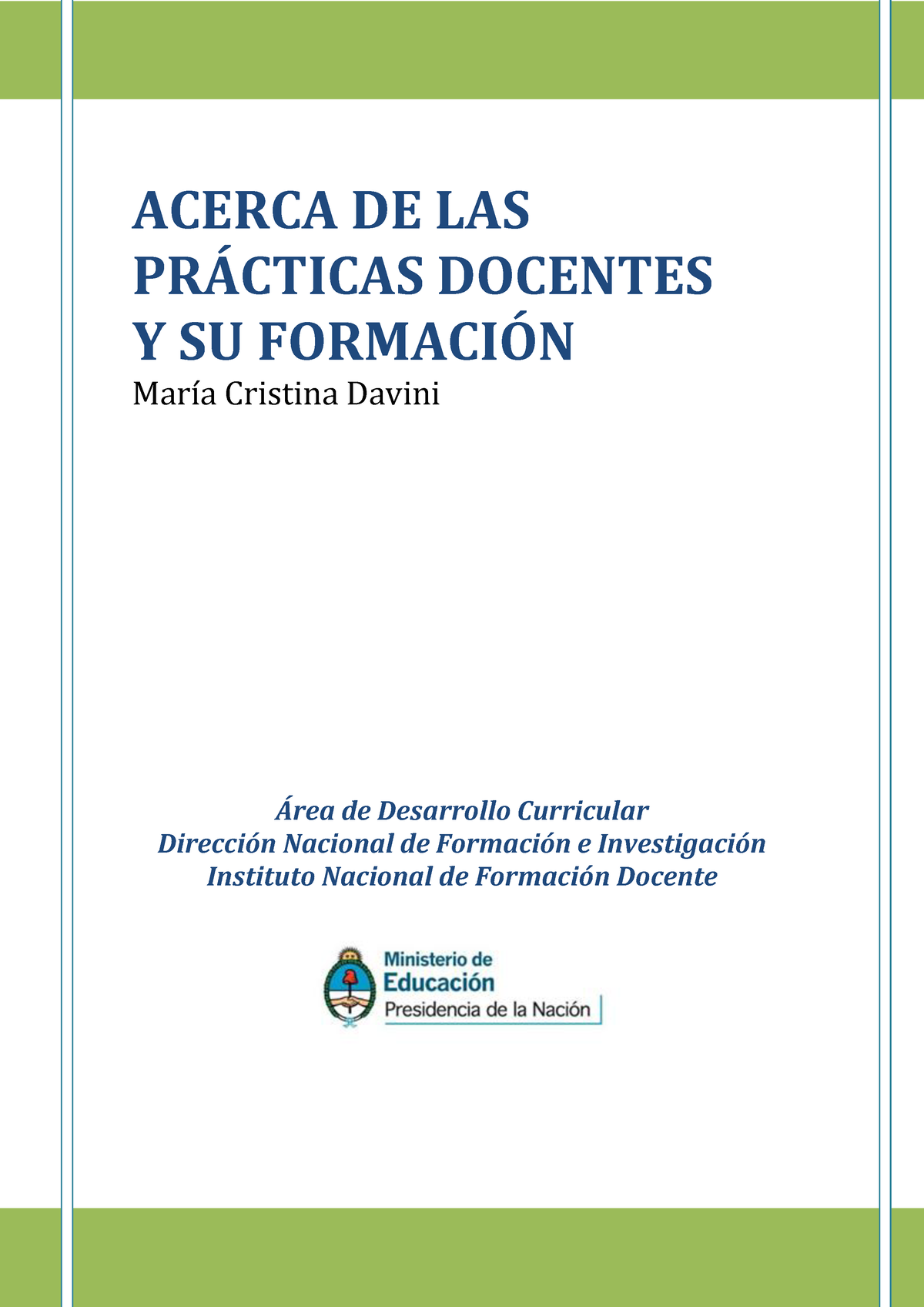 Davini Cristina - ACERCA DE LAS PR¡CTICAS DOCENTES Y SU FORMACI”N MarÌa ...