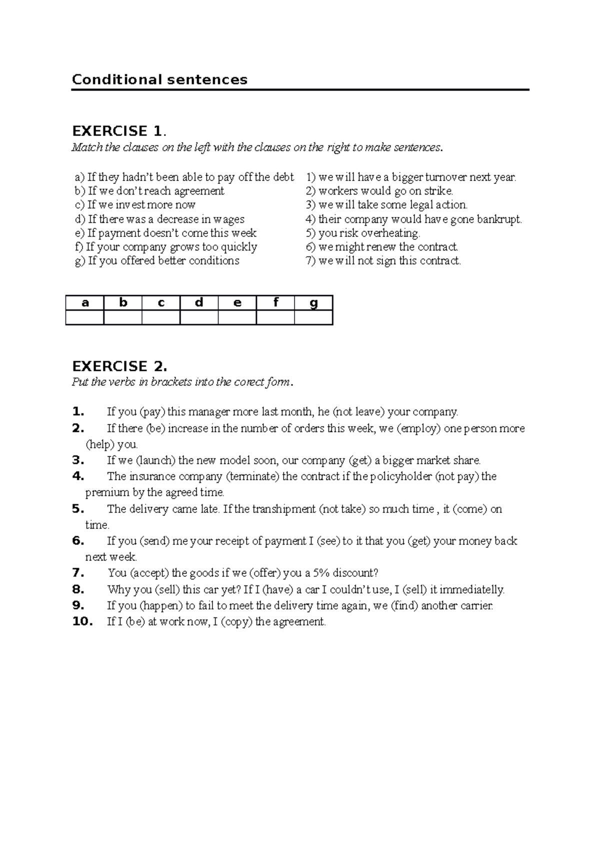 Conditionals - exercises - Conditional sentences EXERCISE 1. Match the ...