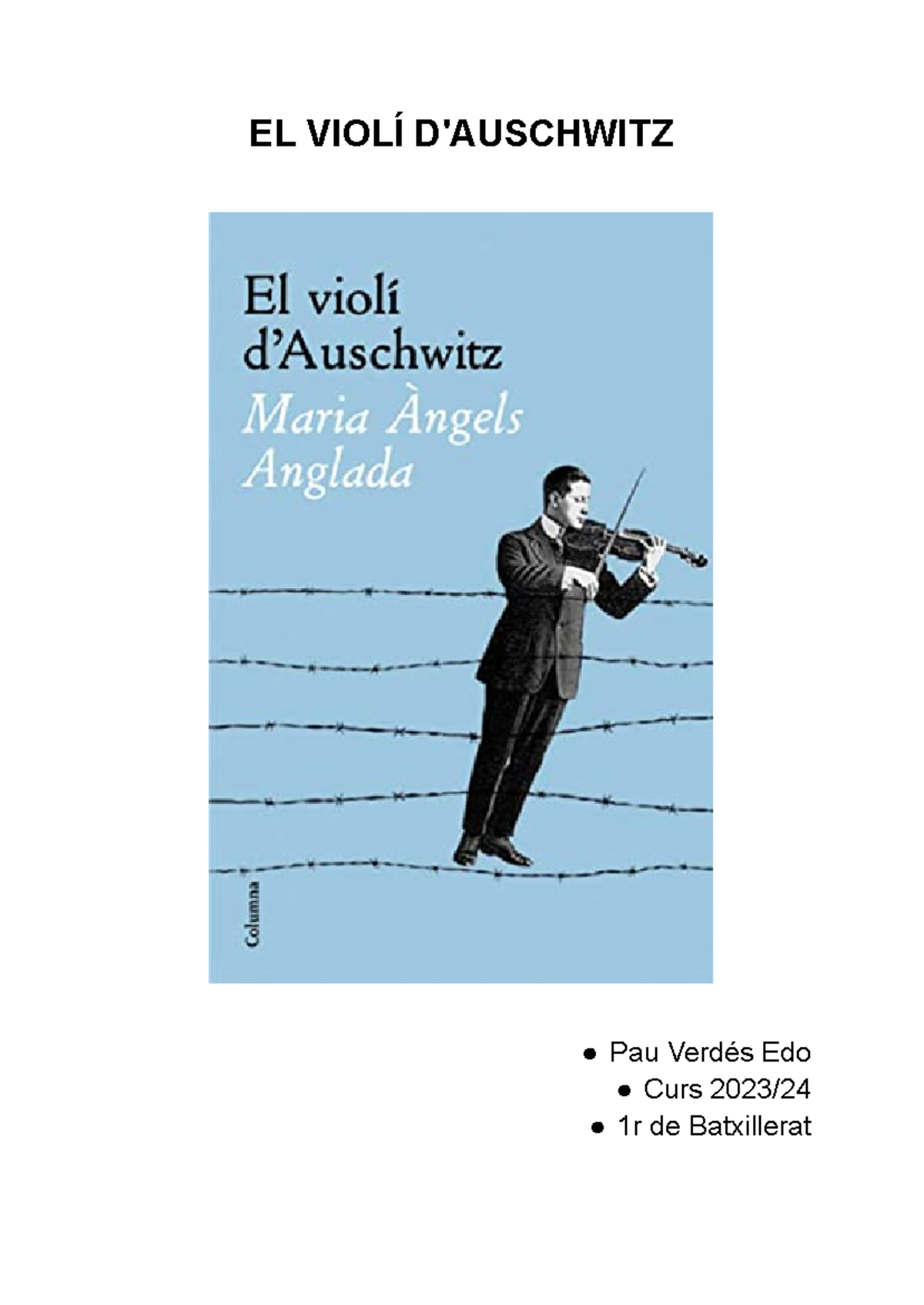 El violí d'Auschwitz - EL VIOLÍ D'AUSCHWITZ Pau Verdés Edo Curs 2023 ...