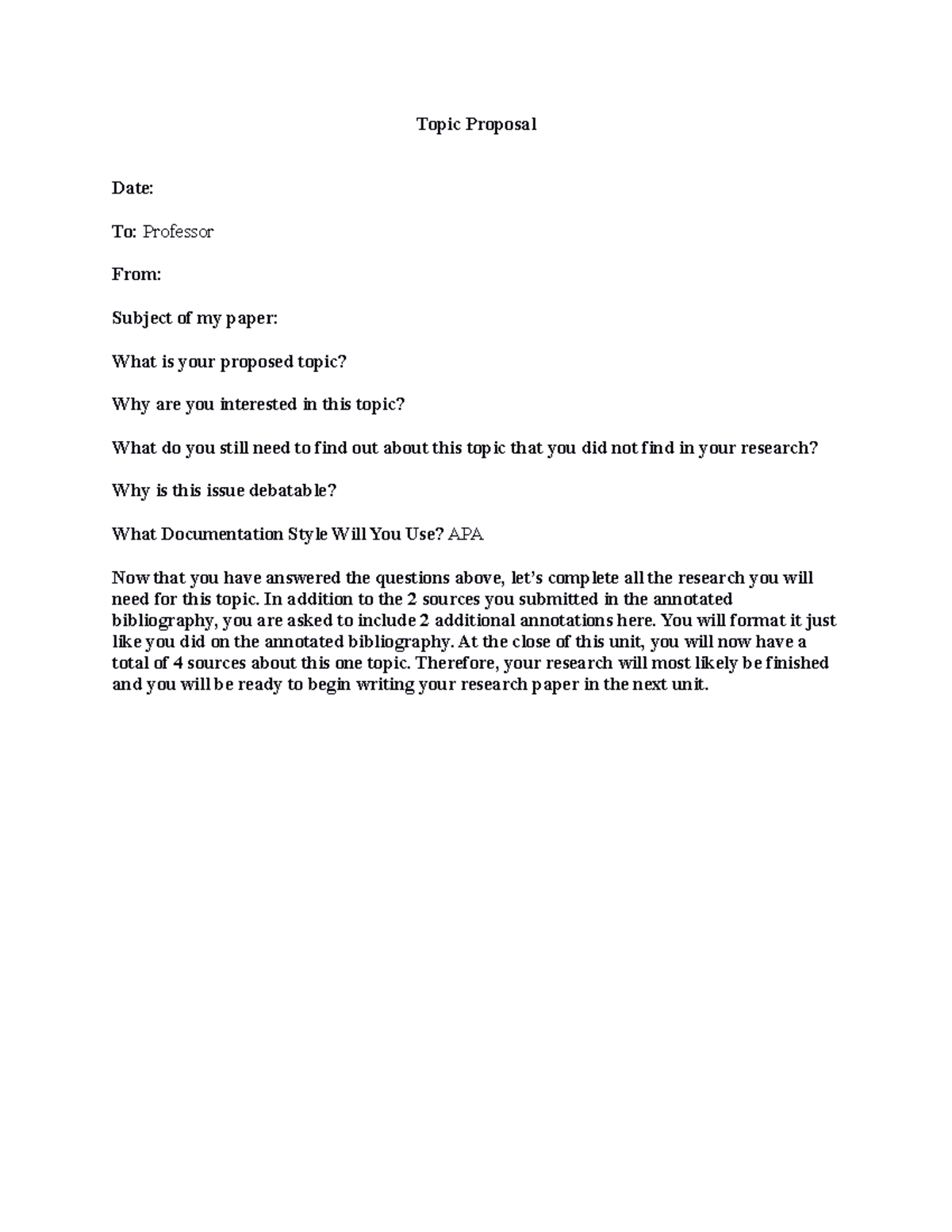 Proposal Outline - Topic Proposal Date: To: Professor From: Subject of ...