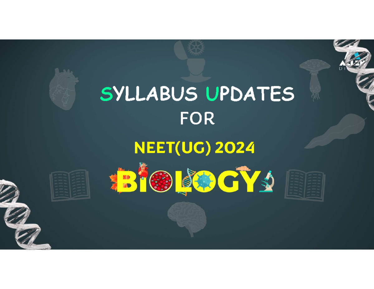 NEET PPT Biology syllabus - SYLLABUS UPDATES NEET(UG) 2024 FOR SYLLABUS ...