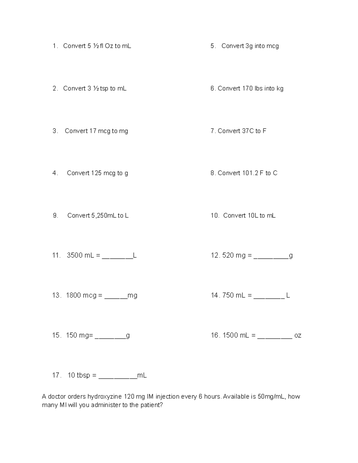 Practice Math Problems - Convert 5 ½ fl Oz to mL 5. Convert 3g into mcg ...