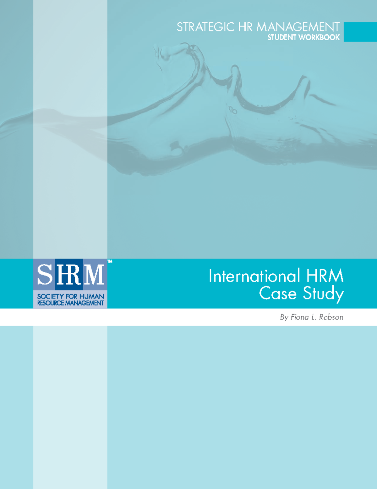 08-0753 HRM Case Study SW v3 - International HRM Case Study By Fiona L ...