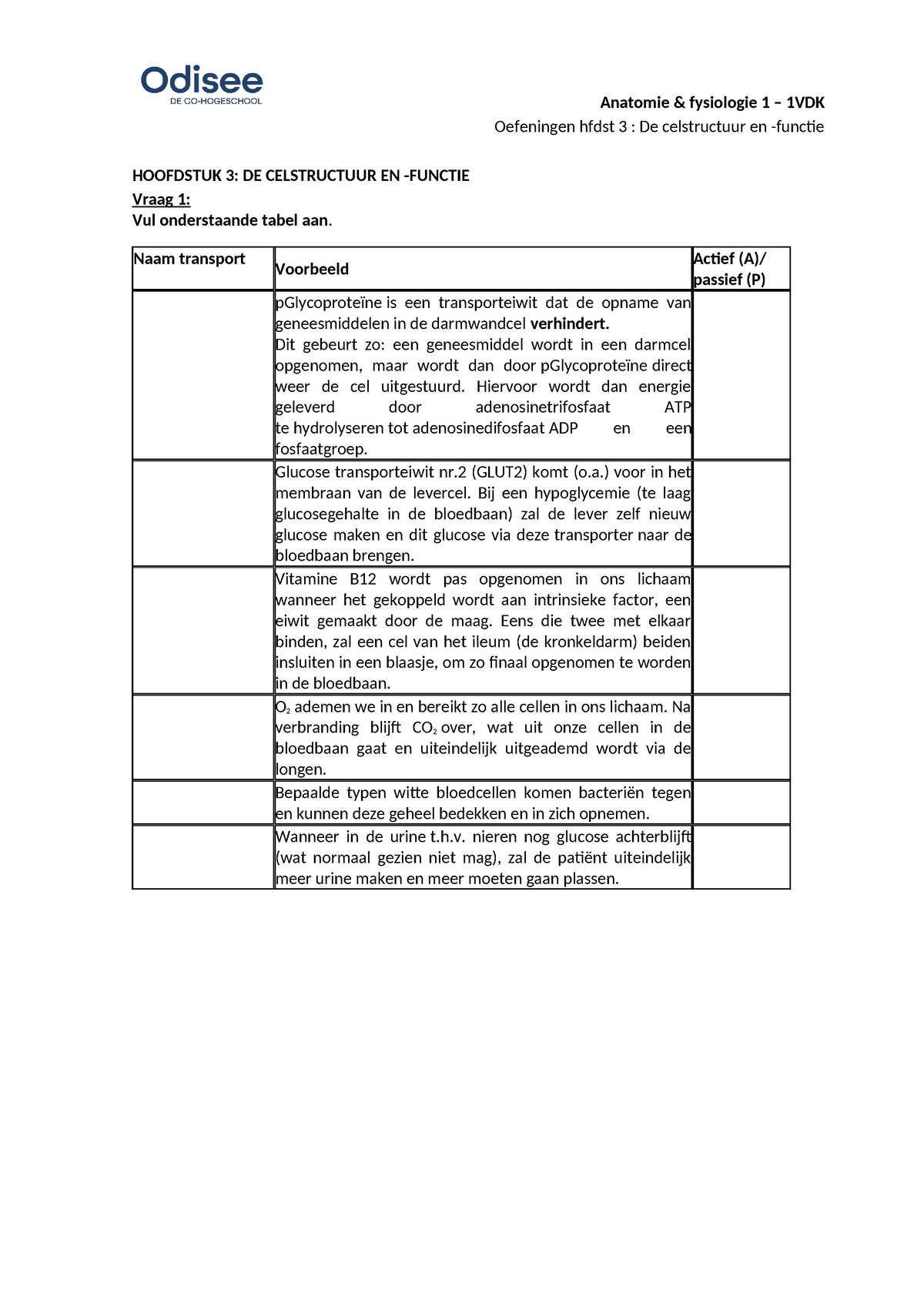 Hfdst 2 DE CEL Oefeningen - Oefeningen Hfdst 3 : De Celstructuur En ...