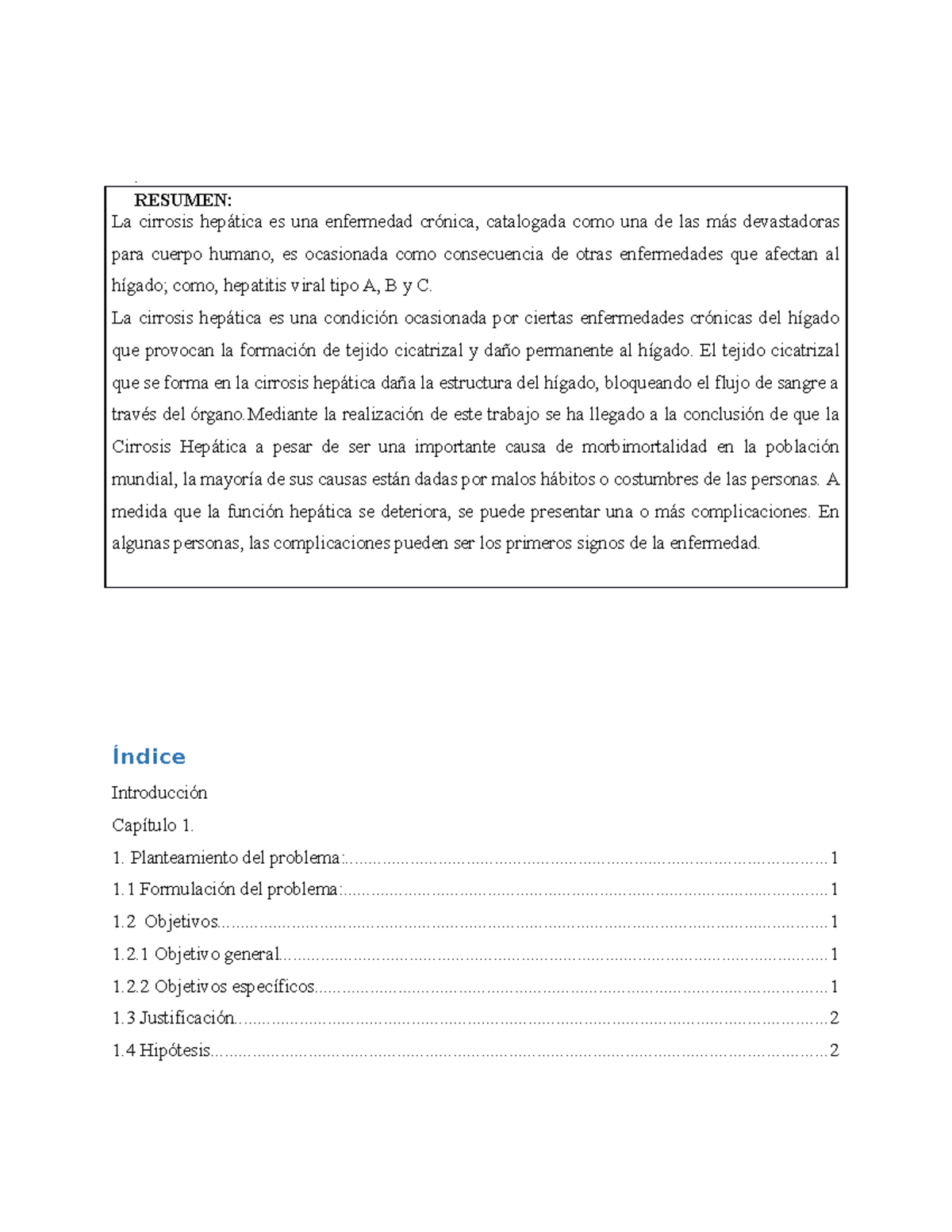 La enfermedad cirrosis de que la es