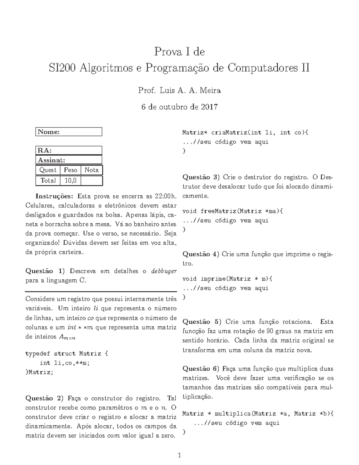 Prova 2017, Questões - Prova I De SI200 Algoritmos E Programa¸c˜ao De ...