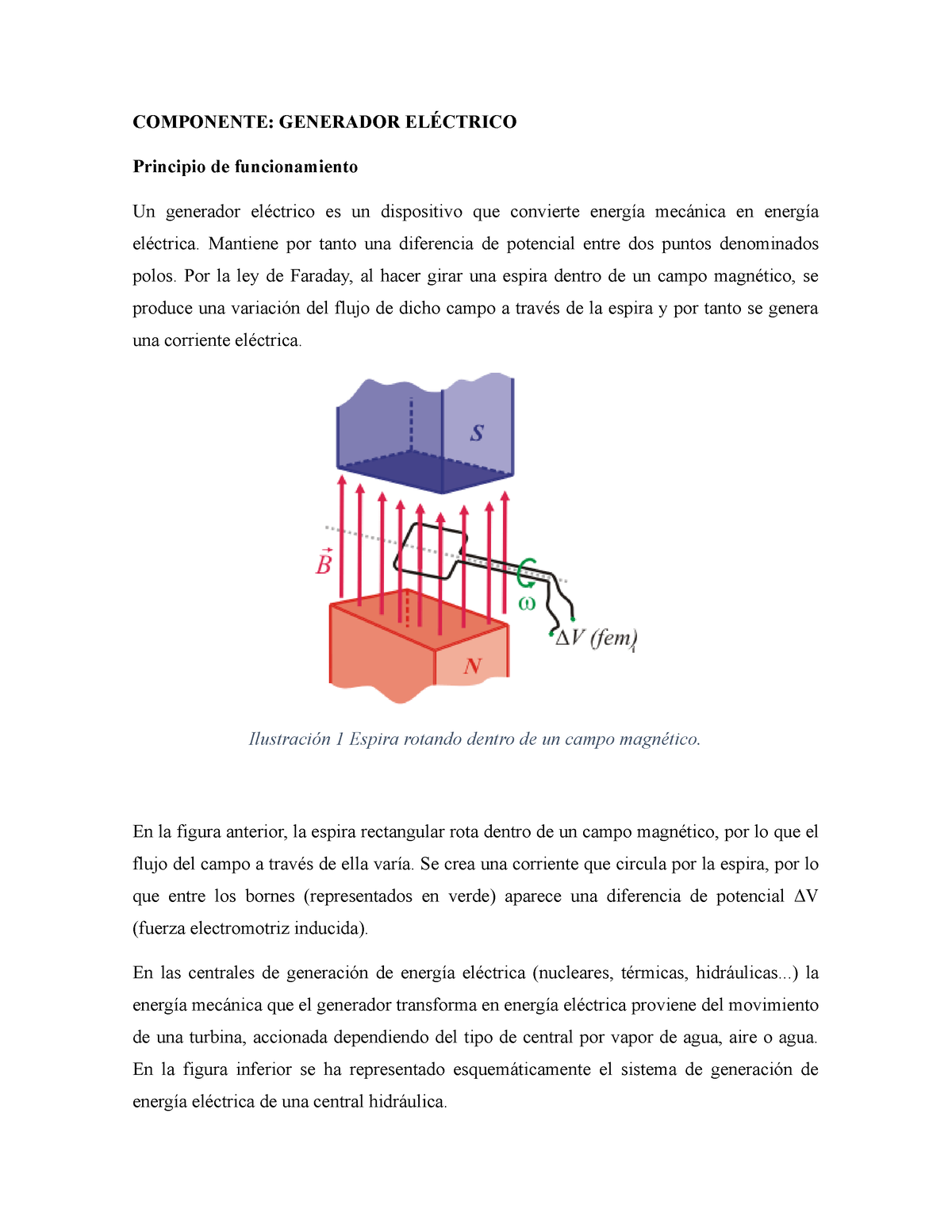 mineral Tratado Complaciente Generador eléctrico - COMPONENTE: GENERADOR ELÉCTRICO Principio de  funcionamiento Un generador - Studocu