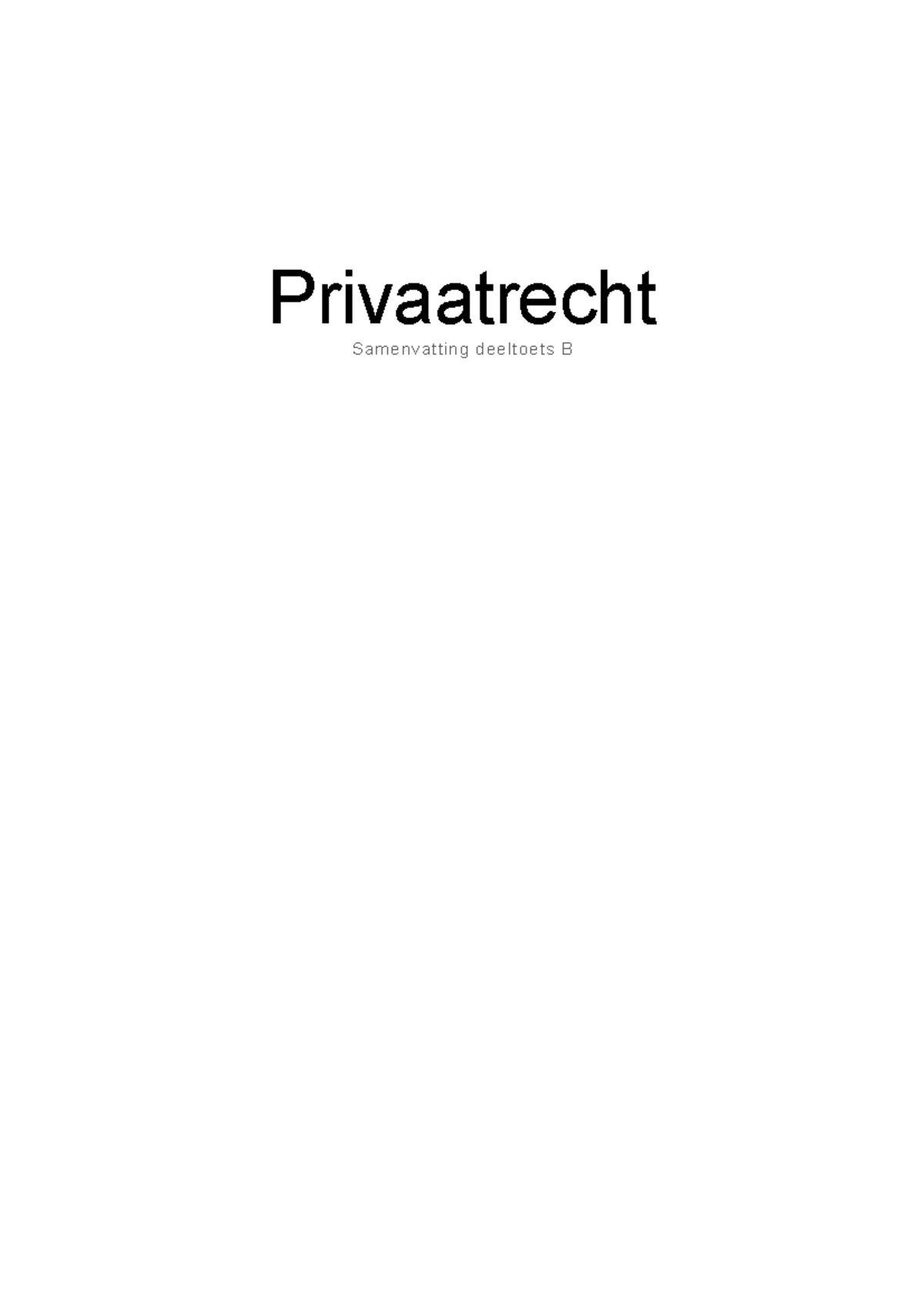 PR Samenvatting Periode 1 Tm 3 - Privaatrecht Samenvatting Deeltoets B ...