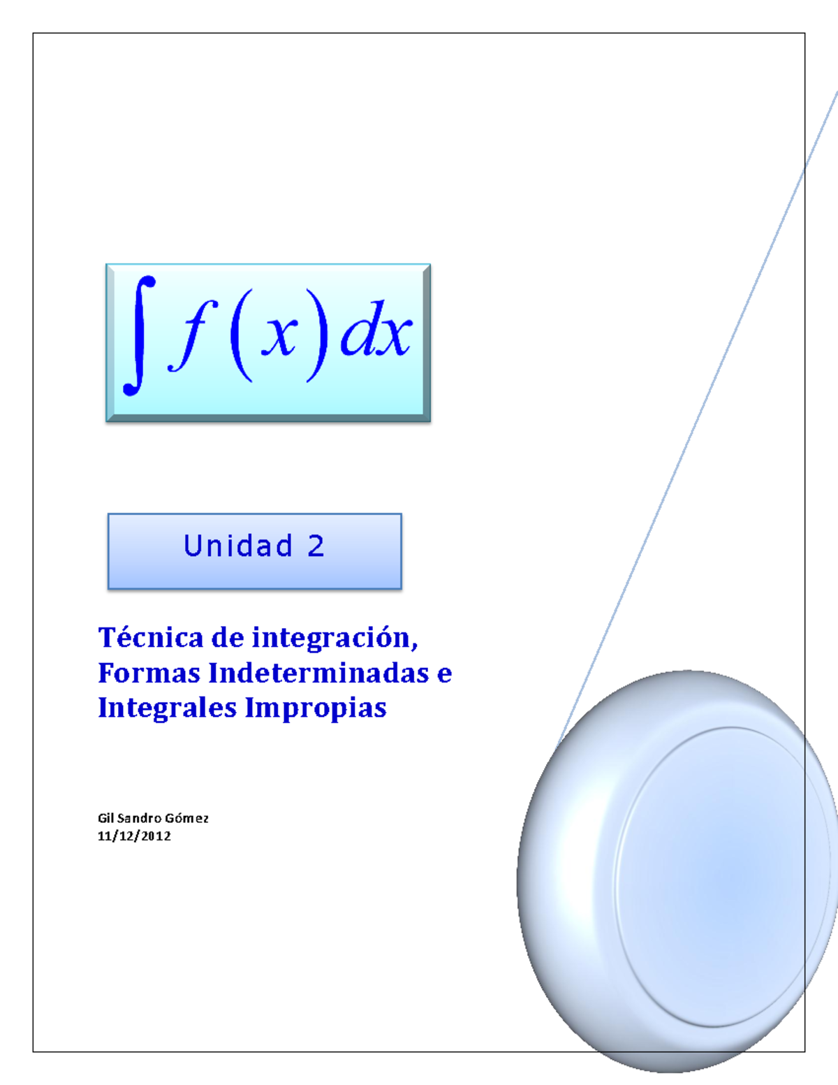Técnica de integración, Formas Indeterminadas e Integrales Impropias ...