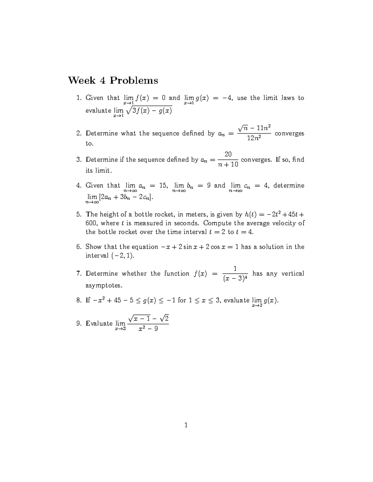 Week 4 Problems 3 - Week 4 Problems Given that lim x→ 1 f (x) = 0 and ...