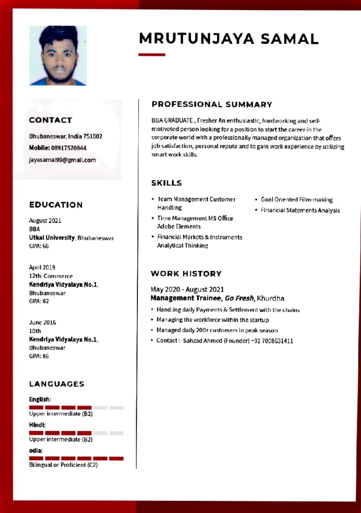 Resume MRUTUNJAYA SAMAL PROFESsiONAL SUMMARY CONTACT BBA GRADUATE