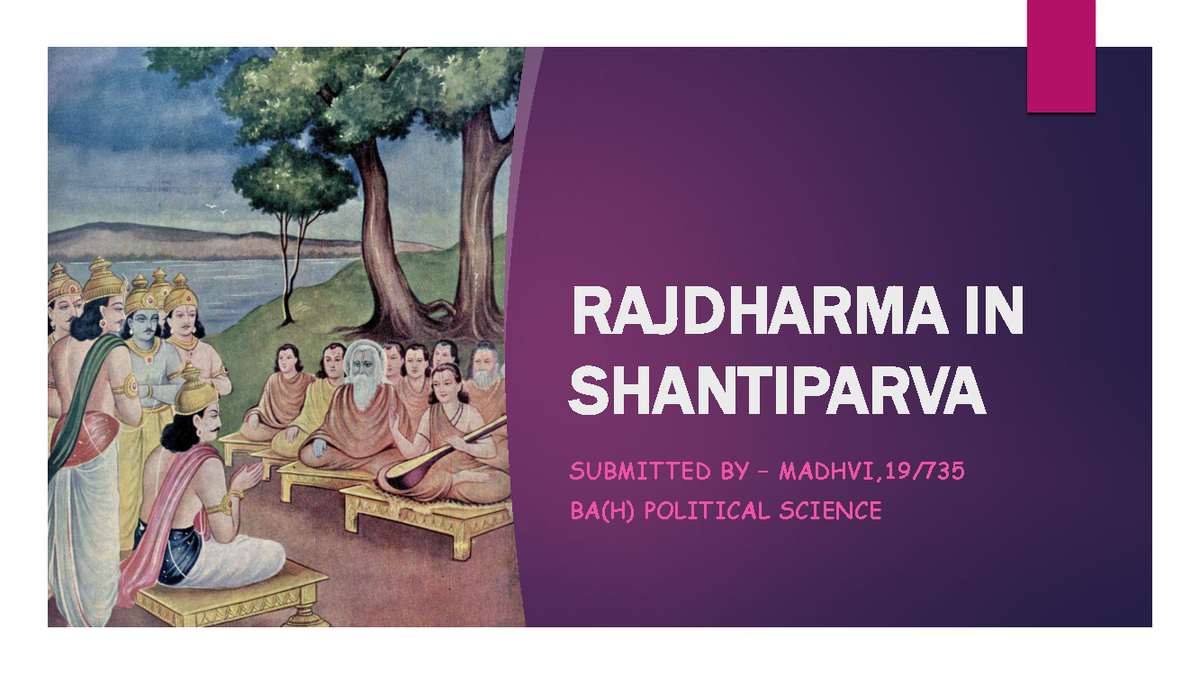 Presentation On Rajadharma - RAJDHARMA IN SHANTIPARVA SUBMITTED BY ...