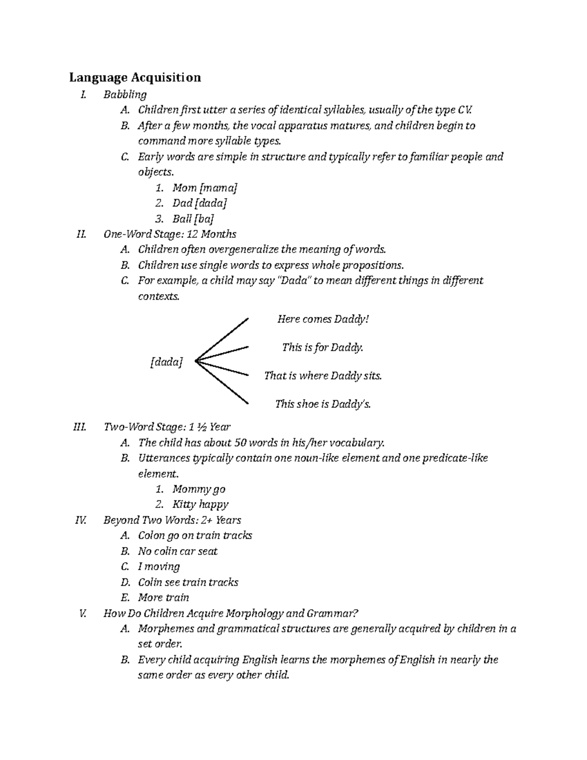 6 Language Acquisition - Babbling A. Children first utter a series of ...