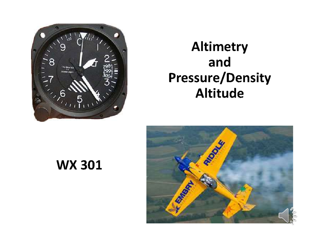 M39 Density Altitude Lecture notes 3.9 Altimetry and Pressure