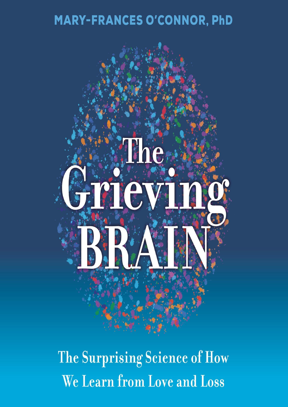 Full PDF The Grieving Brain: The Surprising Science Of How We Learn ...