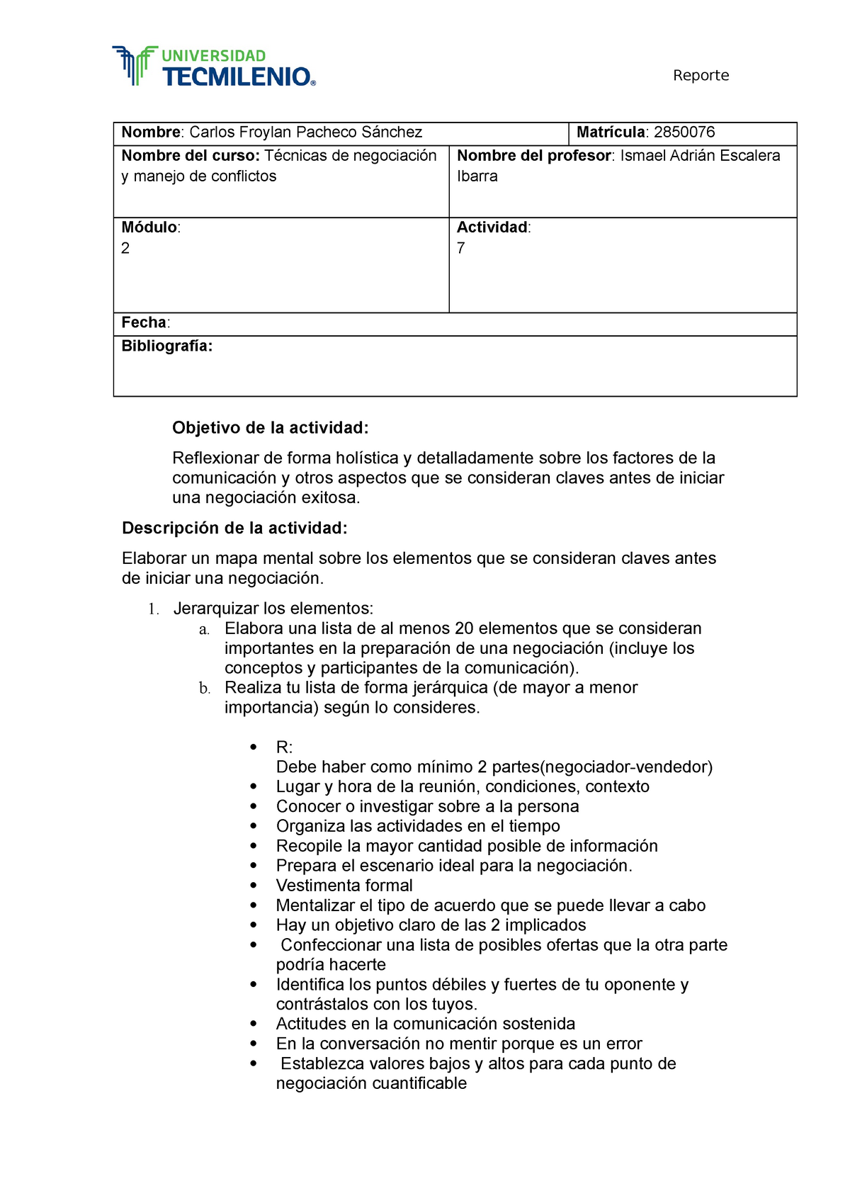 Confilctos 7 - Nombre: Carlos Froylan Pacheco Sánchez Matrícula: 2850076  Nombre del curso: Técnicas - Studocu