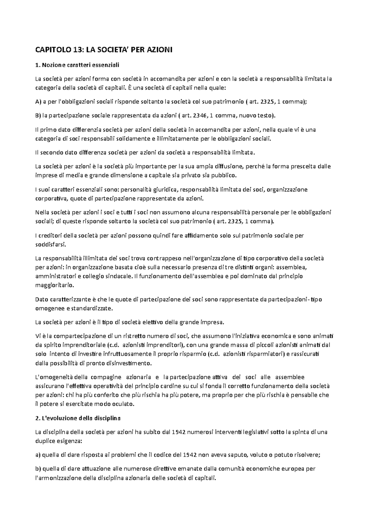 Commerciale CAPITOLO 13 LA SOCIETA’ PER AZIONI 1. Nozione caratteri essenziali La società per Commerciale CAPITOLO 13 LA SOCIETA’ PER AZIONI 1. Nozione caratteri essenziali La società per