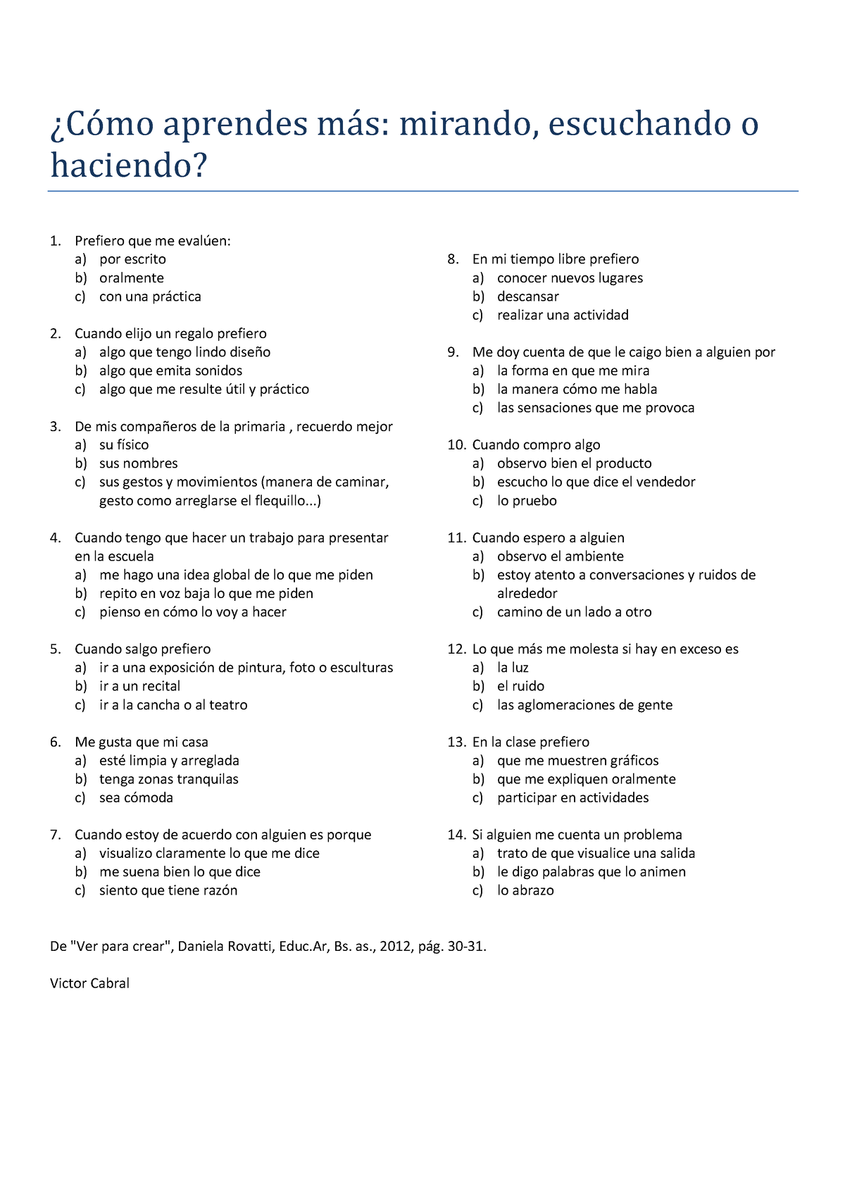 Diagnostico Im Diagn Stico Para Lectores C Mo Aprendes M S Mirando Escuchando O Haciendo