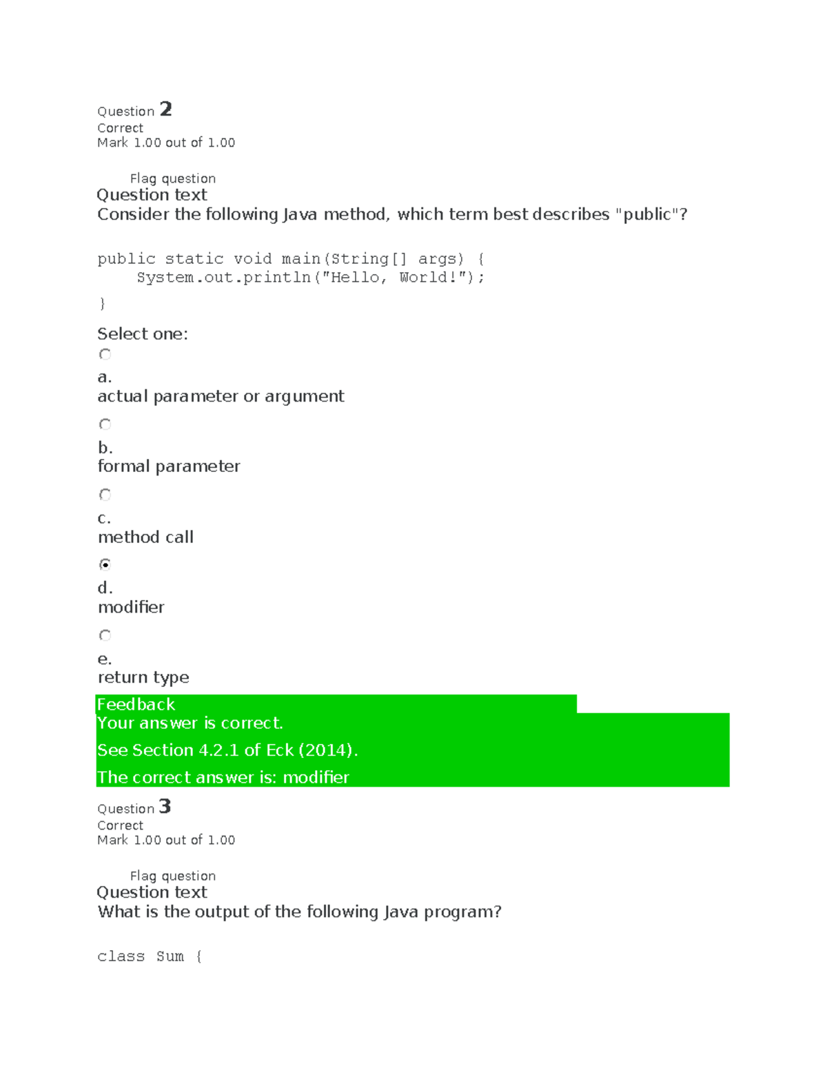 Java wk9 - Question 2 Correct Mark 1 out of 1. Flag question Question ...